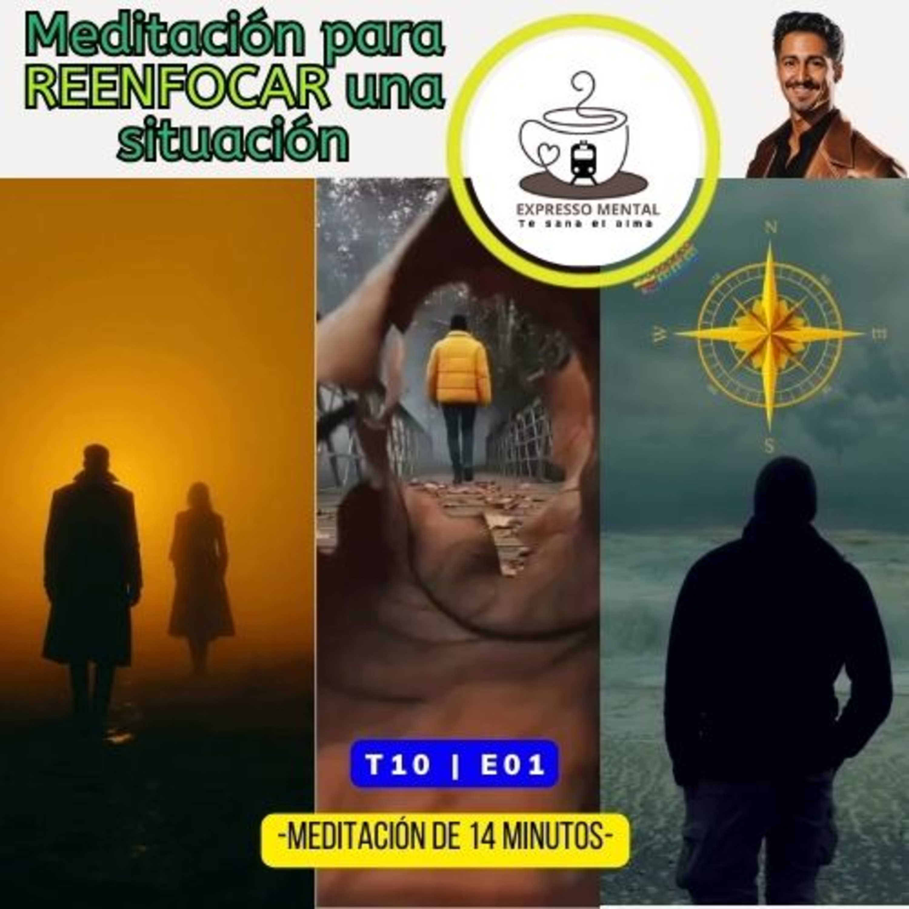 Expresso Mental T10 E01 - Meditación para reenfocar una situación episode artwork