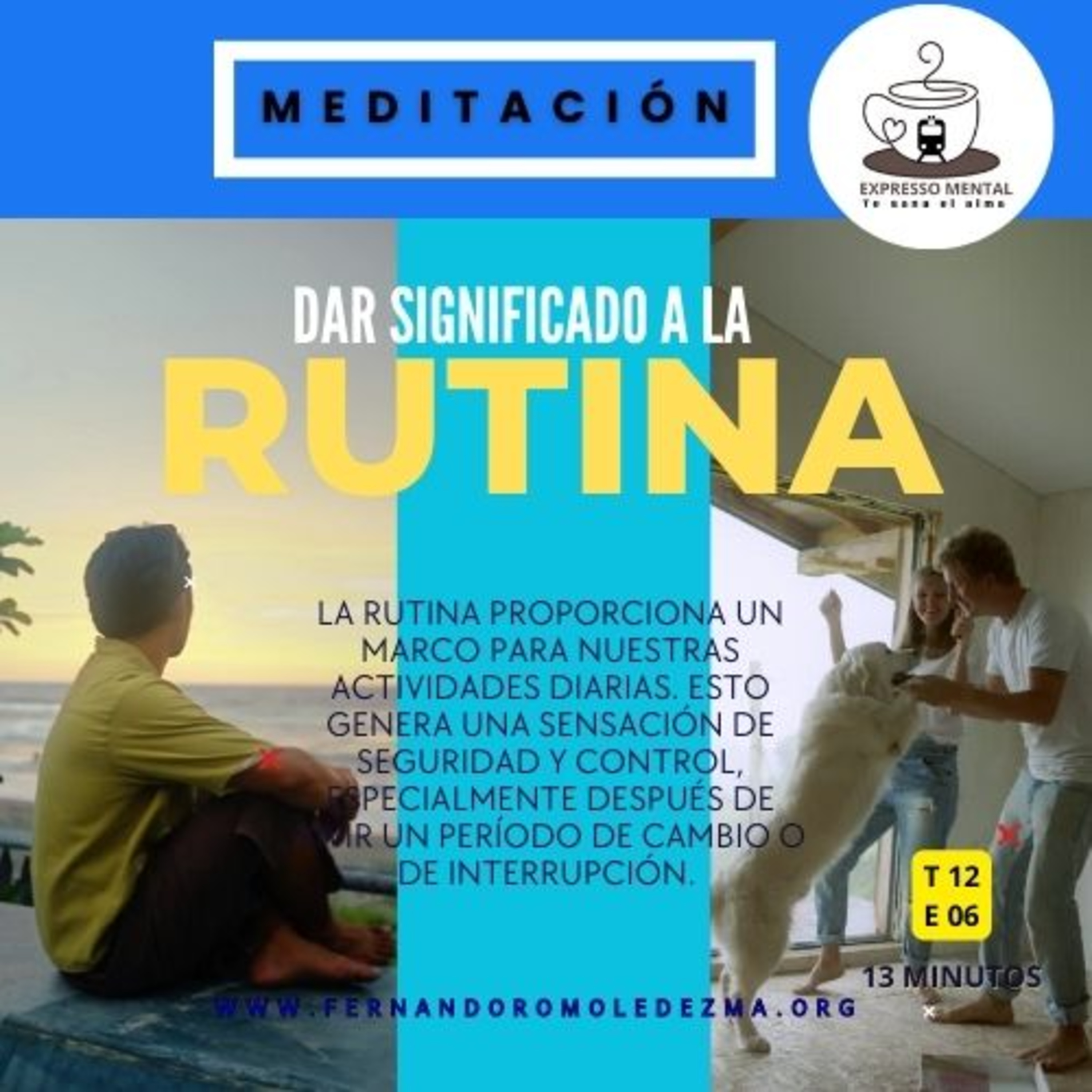 Expresso Mental -T12 E06 - Meditación para dar significado a la rutina episode artwork