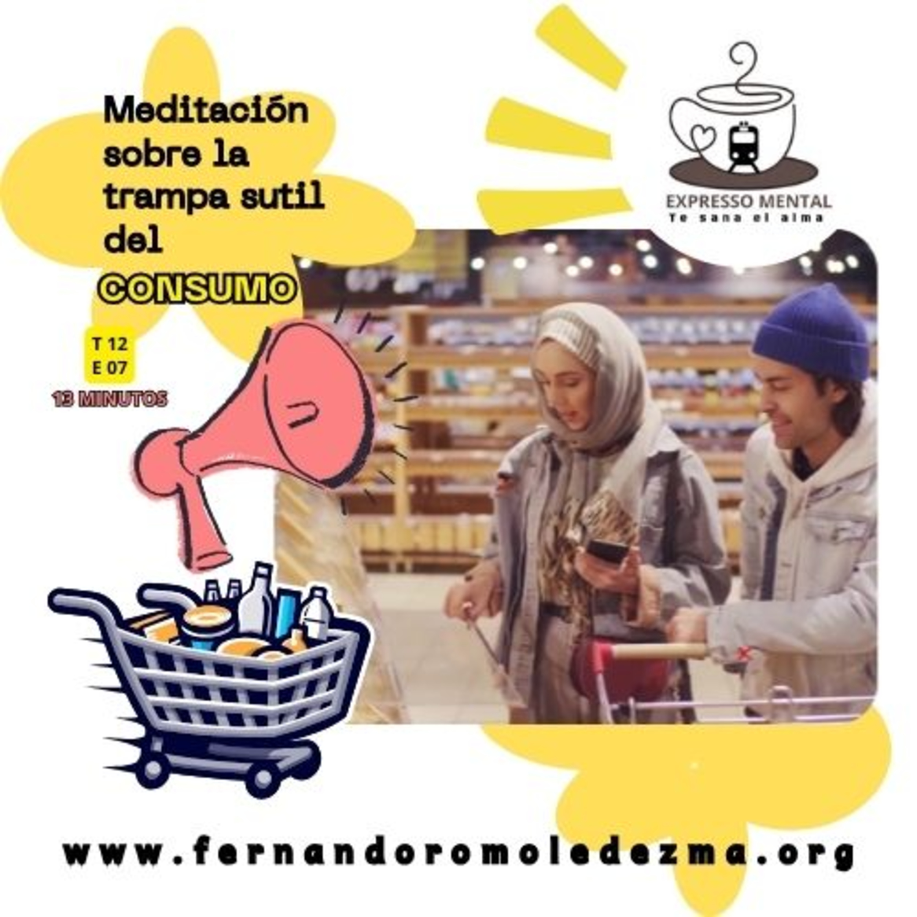 Expresso Mental- T12 E07- Meditación sobre la trampa sutil del consumo episode artwork