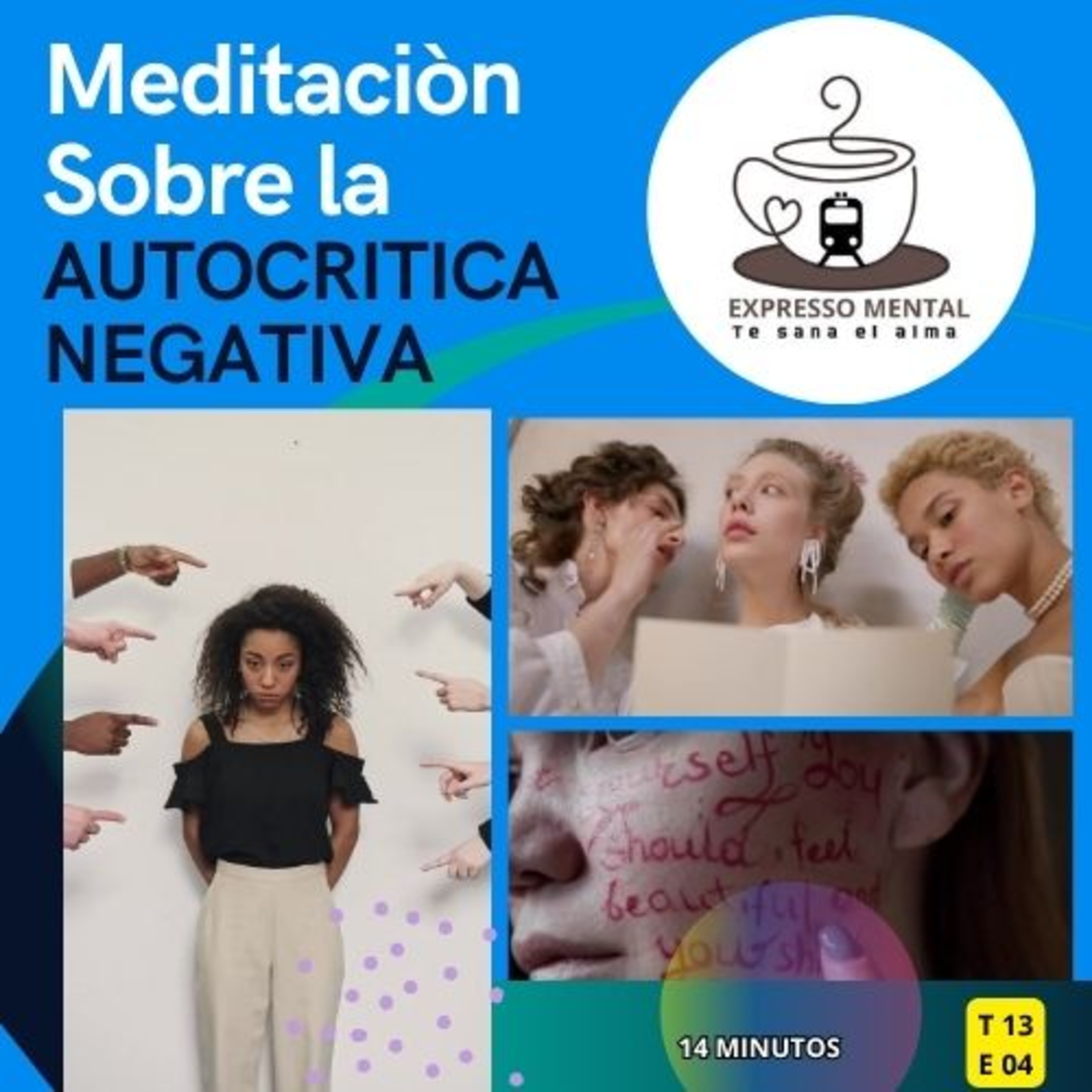Expresso mental - T13 E04 - Meditación sobre la autocrítica negativa episode artwork