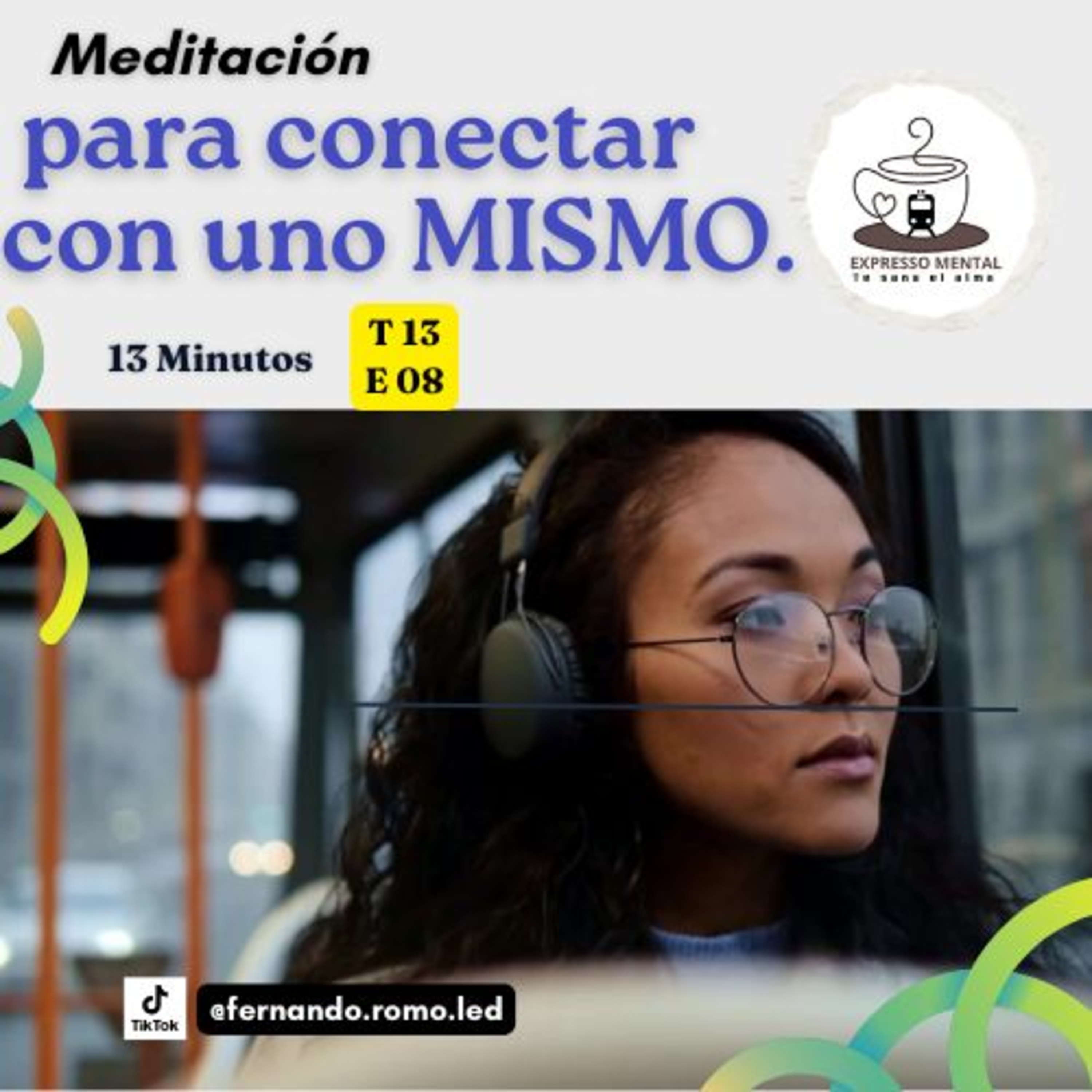 Expresso Mental - T13 E08 - Meditación para conectar con uno mismo. episode artwork