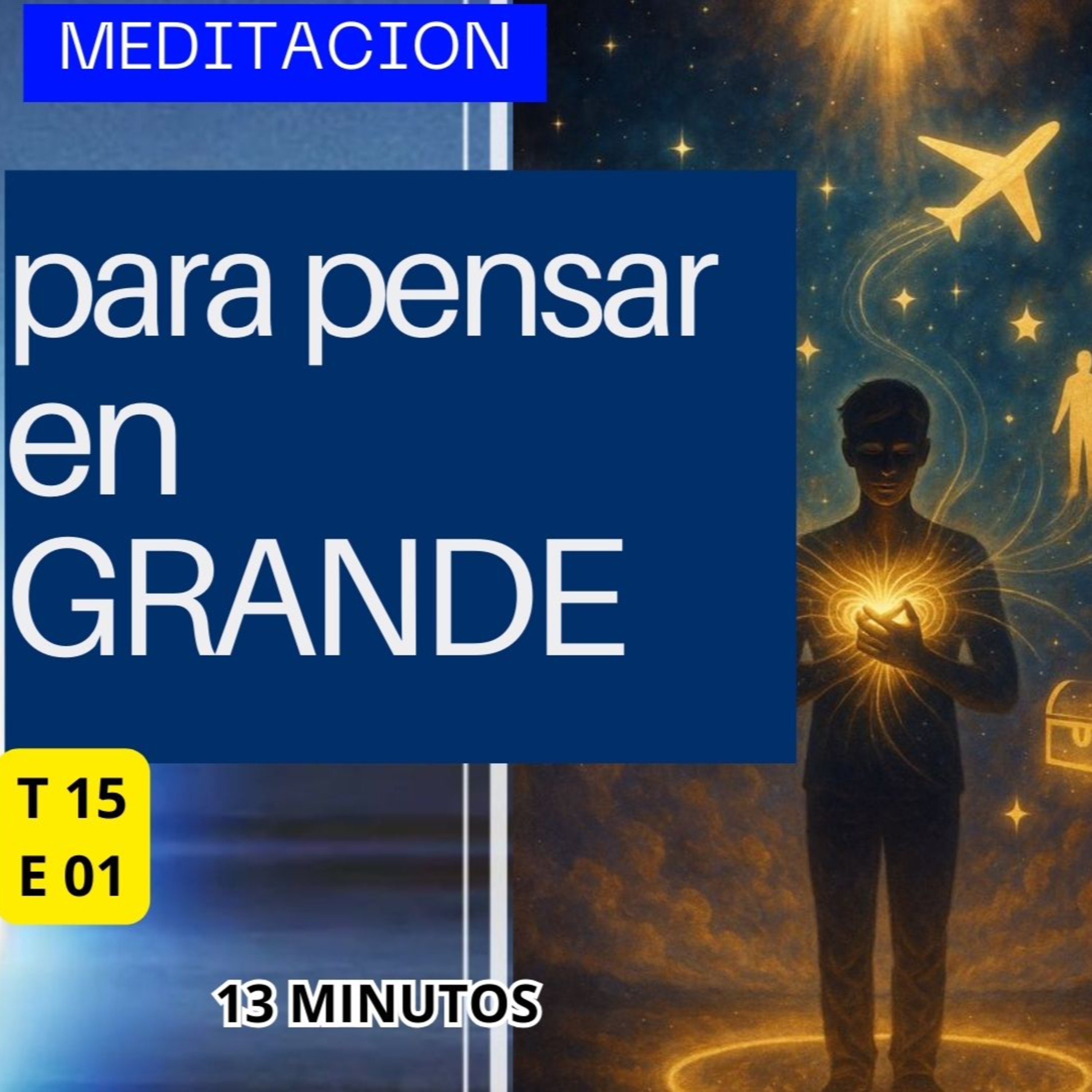 Expresso Mental -T15 E01-Meditación para pensar en grande episode artwork