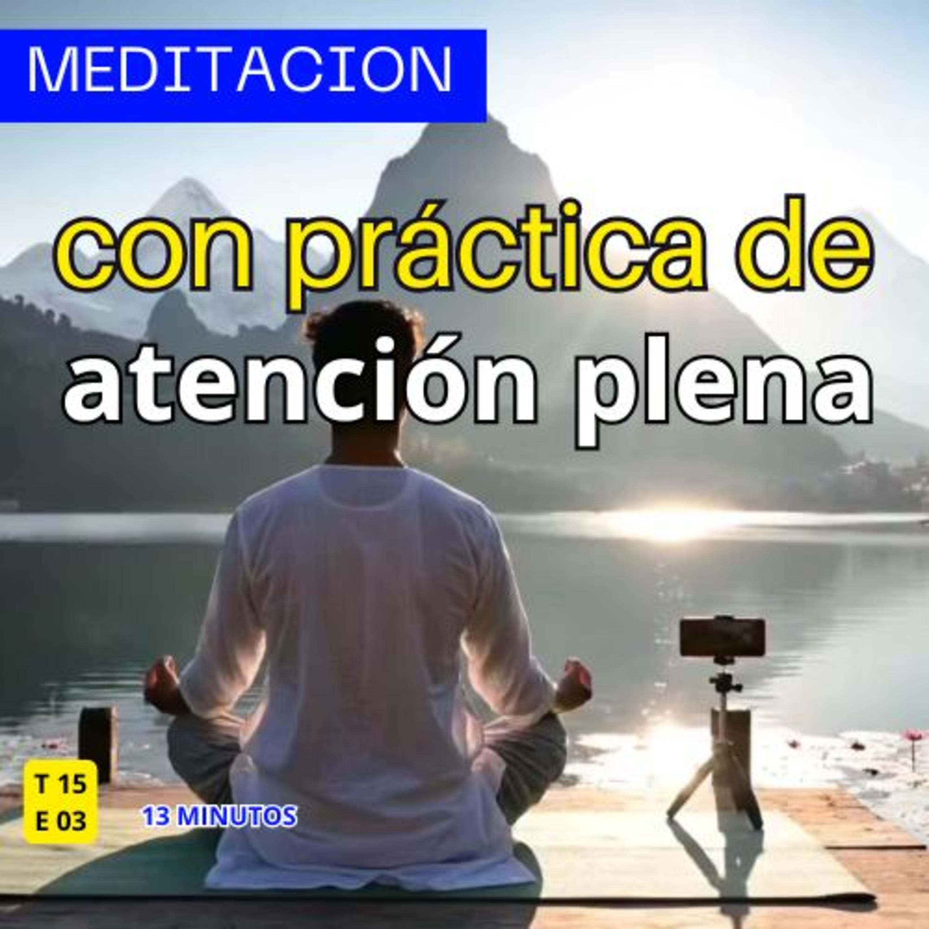 Expresso mental _T15 E03_ Meditación con práctica de atención plena episode artwork