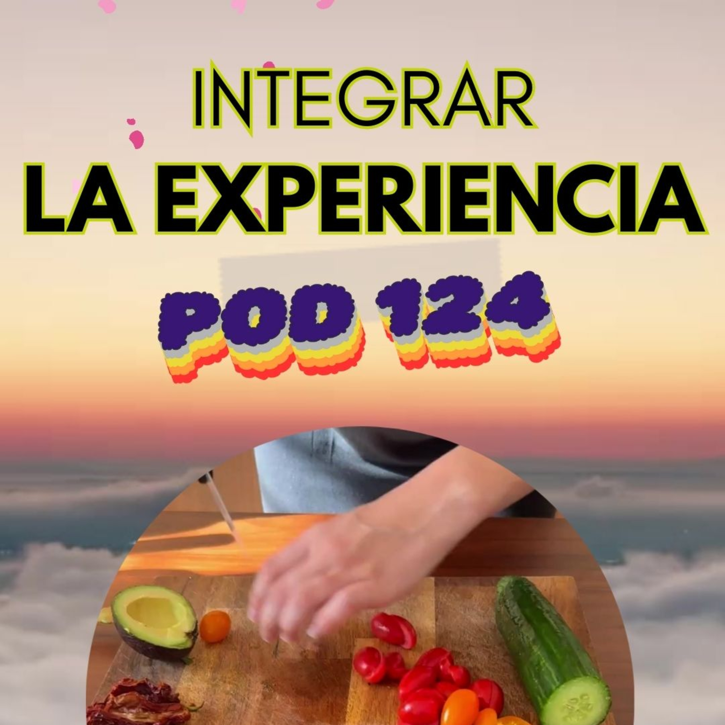 Integrar la Experiencia | Pausa, Escucha y Conciencia episode artwork