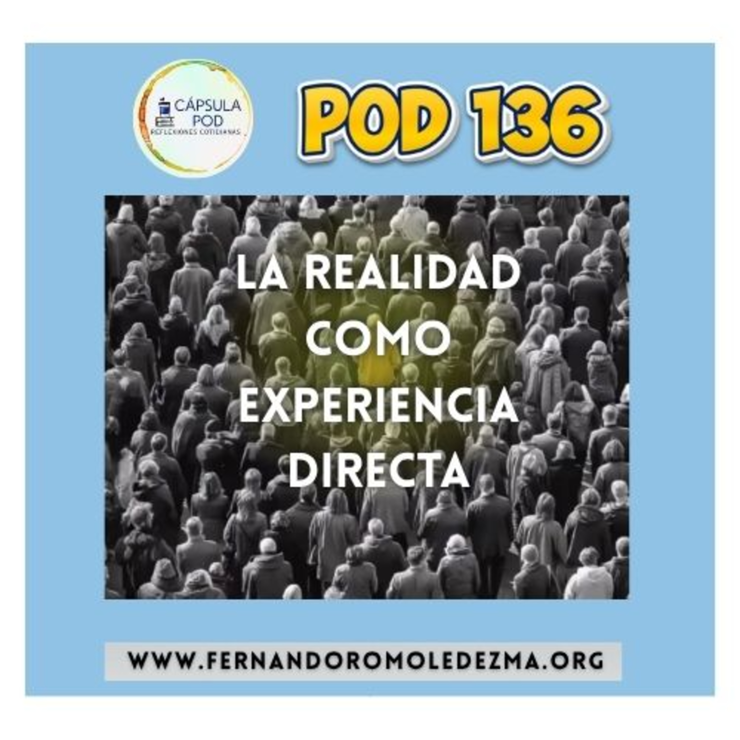 Pod 136.-La realidad como experiencia directa episode artwork