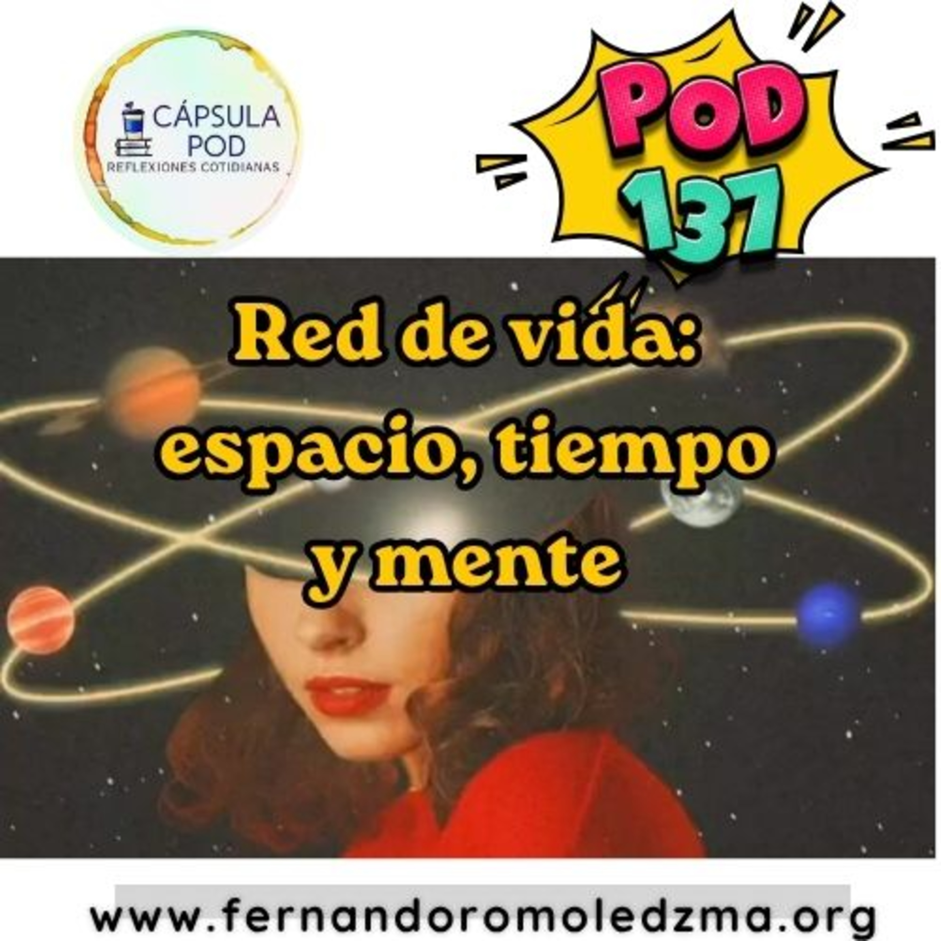 🧠✨ Pod 137 – Red de vida: espacio, tiempo y mente episode artwork
