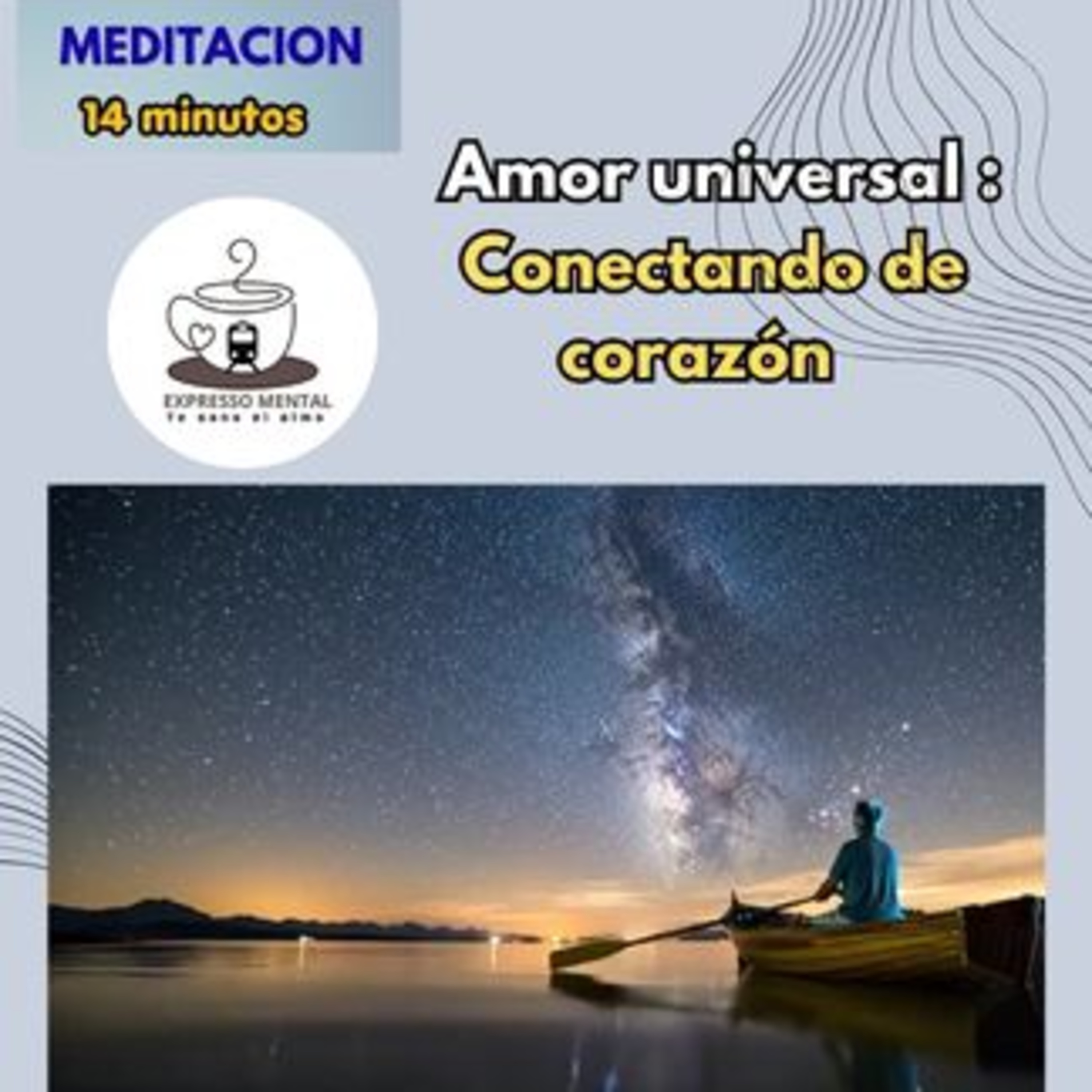💓✨ EXPRESSO MENTAL T17 E02 – Amor universal: Conectando de corazón ✨💓 episode artwork