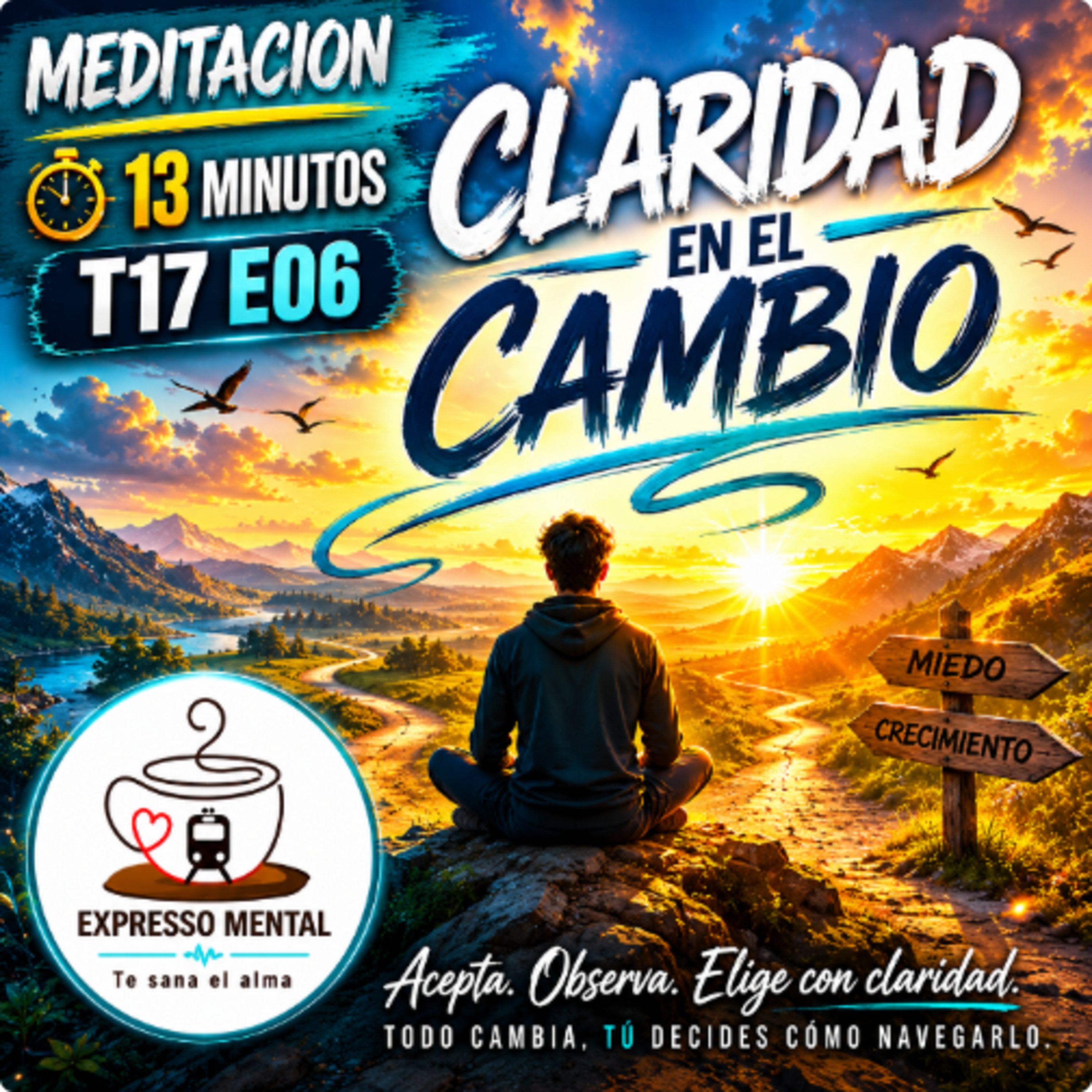 ☕🧠 EXPRESSO MENTAL – T17 E06: Claridad en el Cambio episode artwork