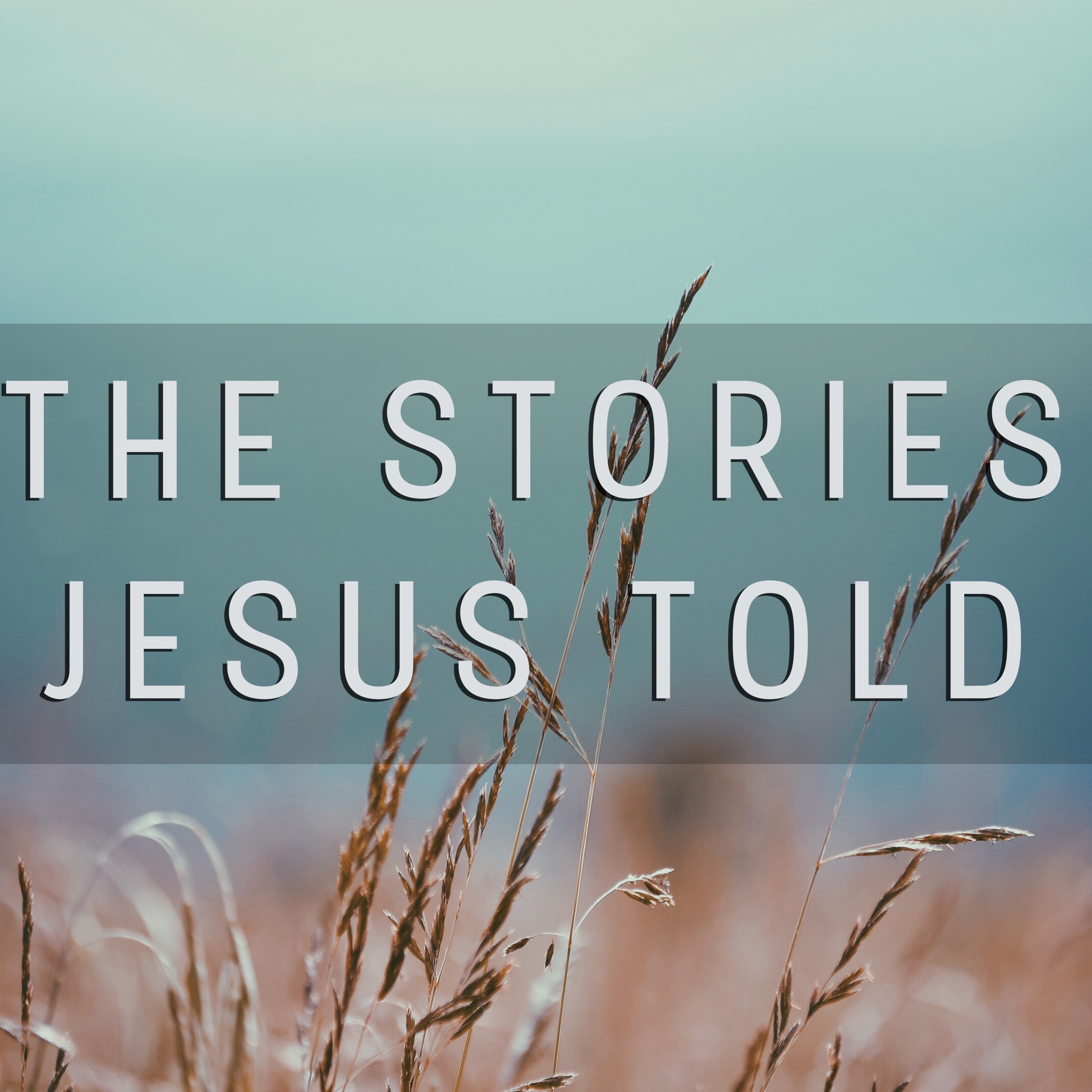 The Stories Jesus Told- Parable Of The Talents episode artwork