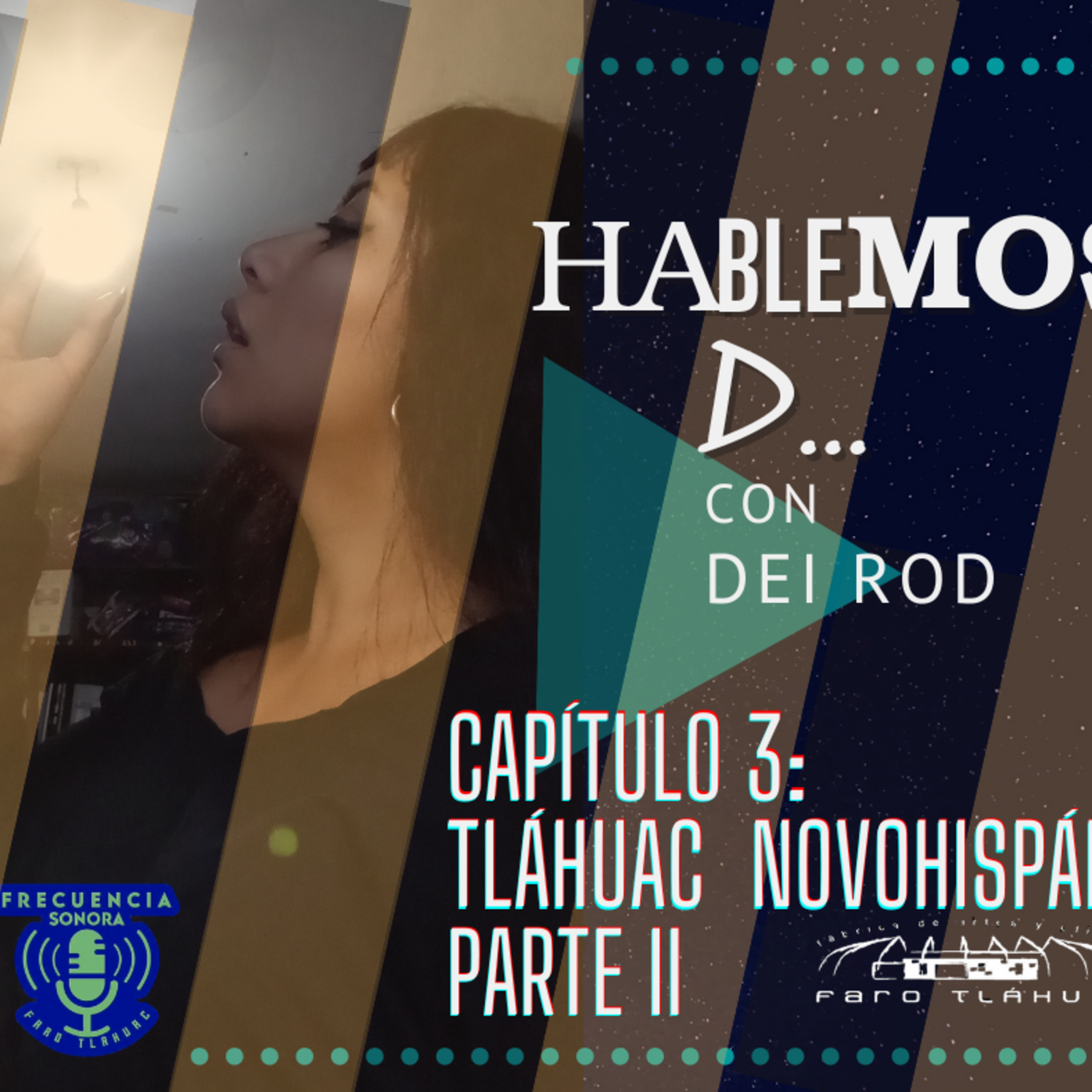 Portada de Podcast FARO Tláhuac