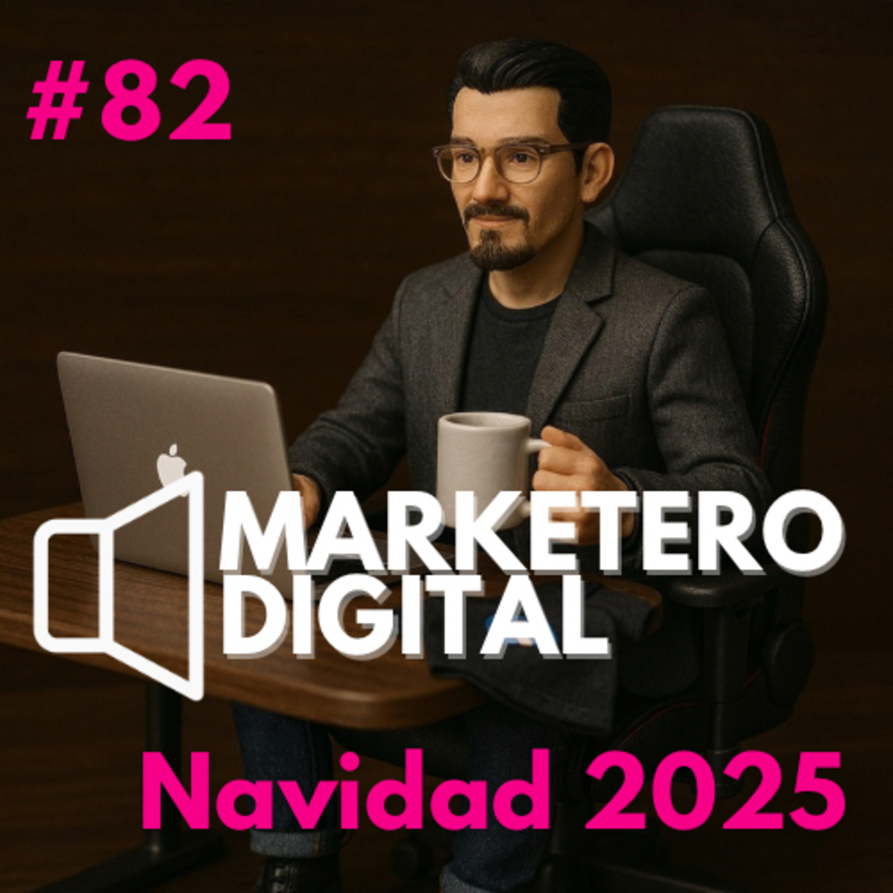 Navidad 2025: el destino del aguinaldo mexicano - Marketero Digital 082 episode artwork