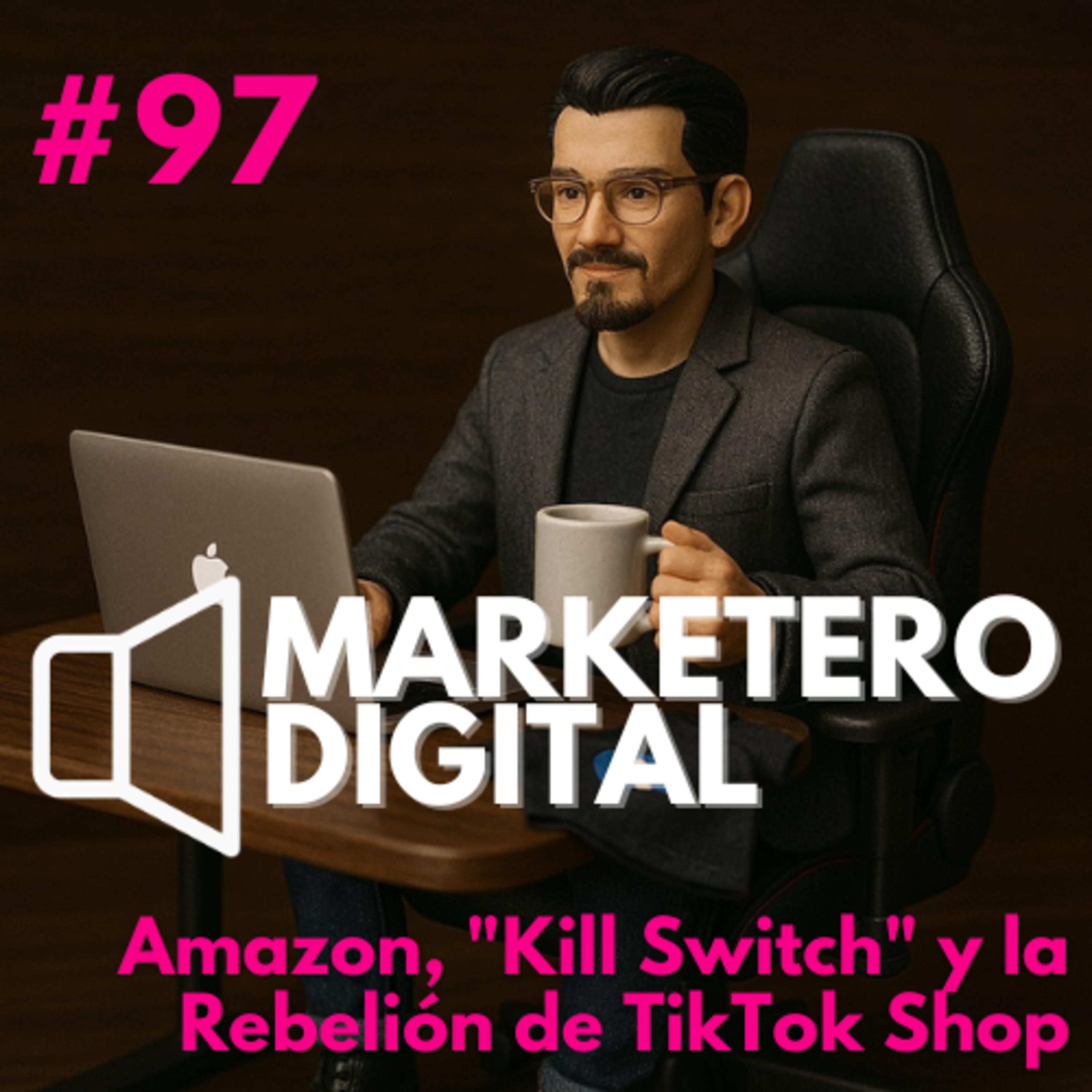 🎧 Camarón que se duerme... ¡Lo audita el SAT! | Amazon, "Kill Switch" y la Rebelión de TikTok Shop - Marketero Digital 097 episode artwork