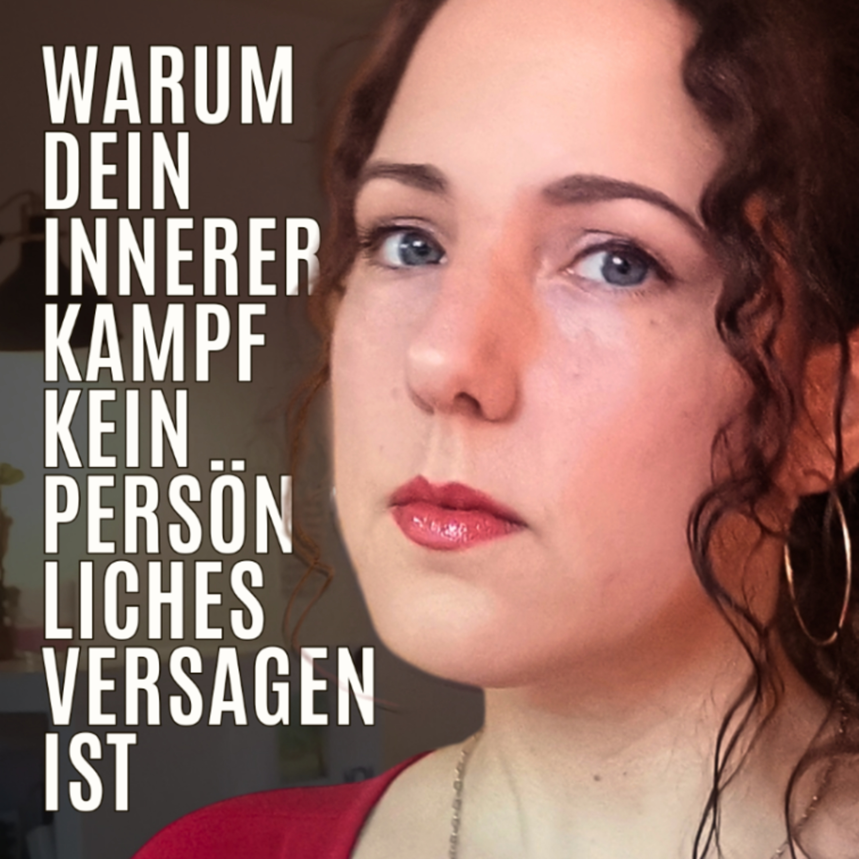 Warum dein innerer Kampf kein persönliches Versagen ist episode artwork