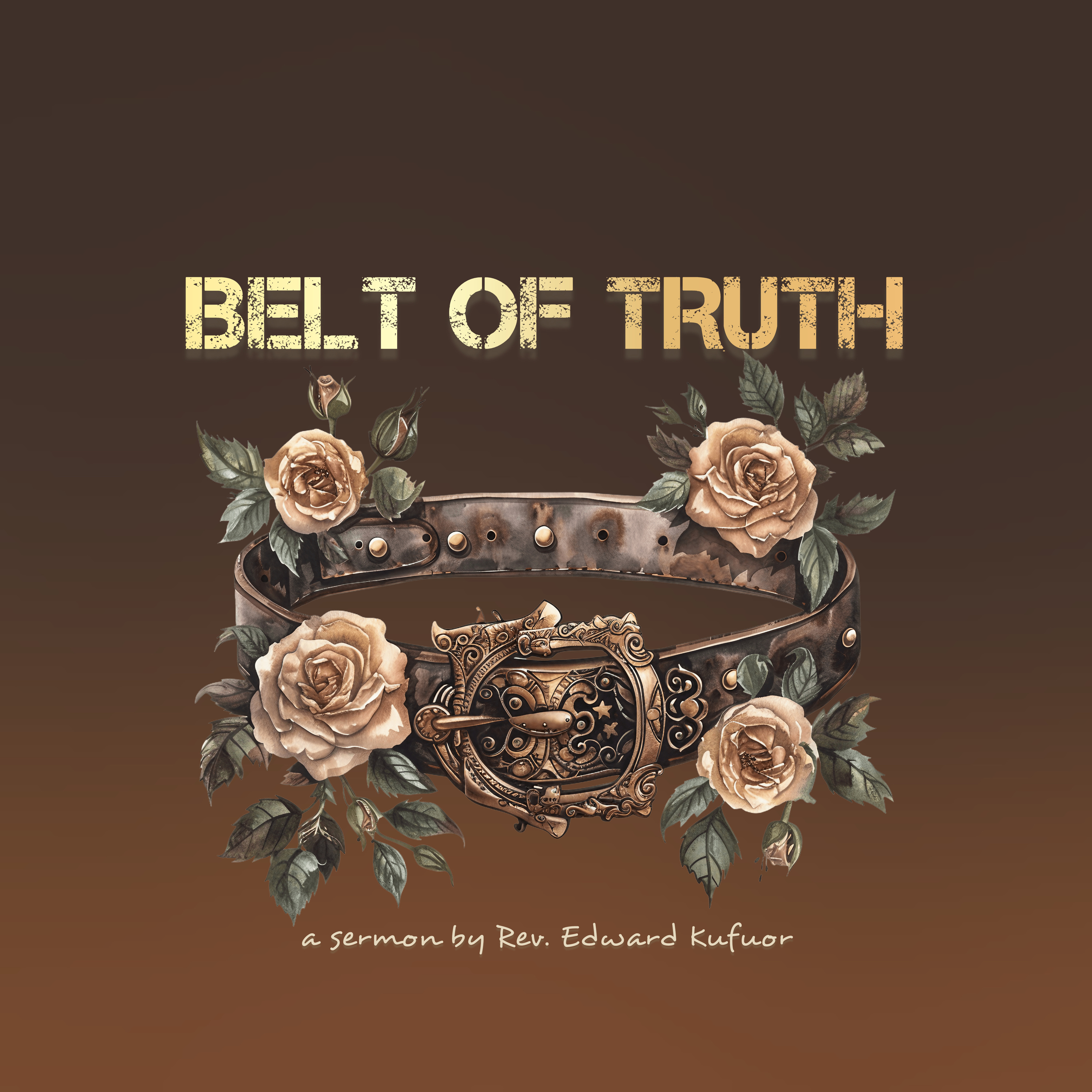 Belt Of Truth | Rev. Edward Kufuor