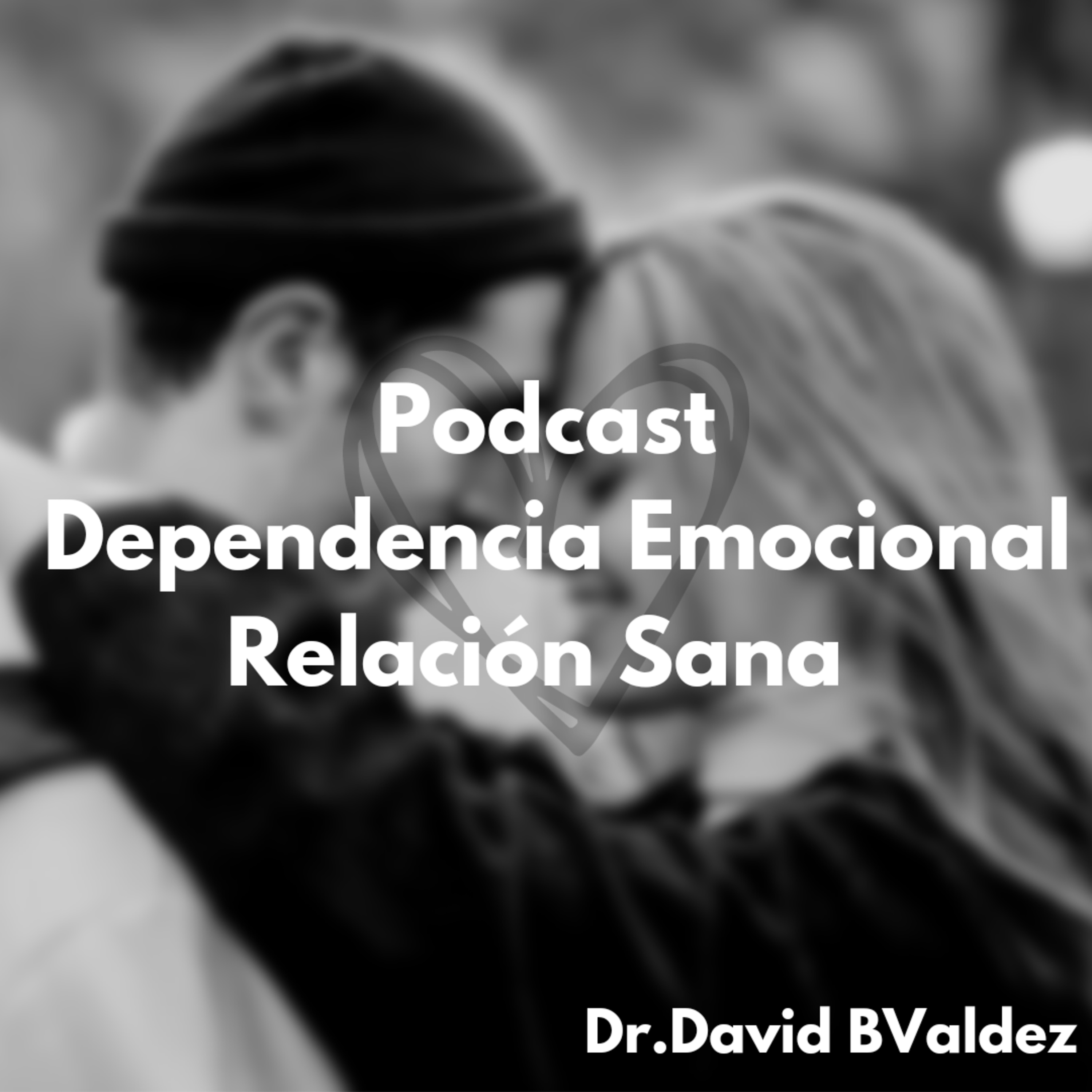 Dependencia Emocional VS Relación Sana episode artwork