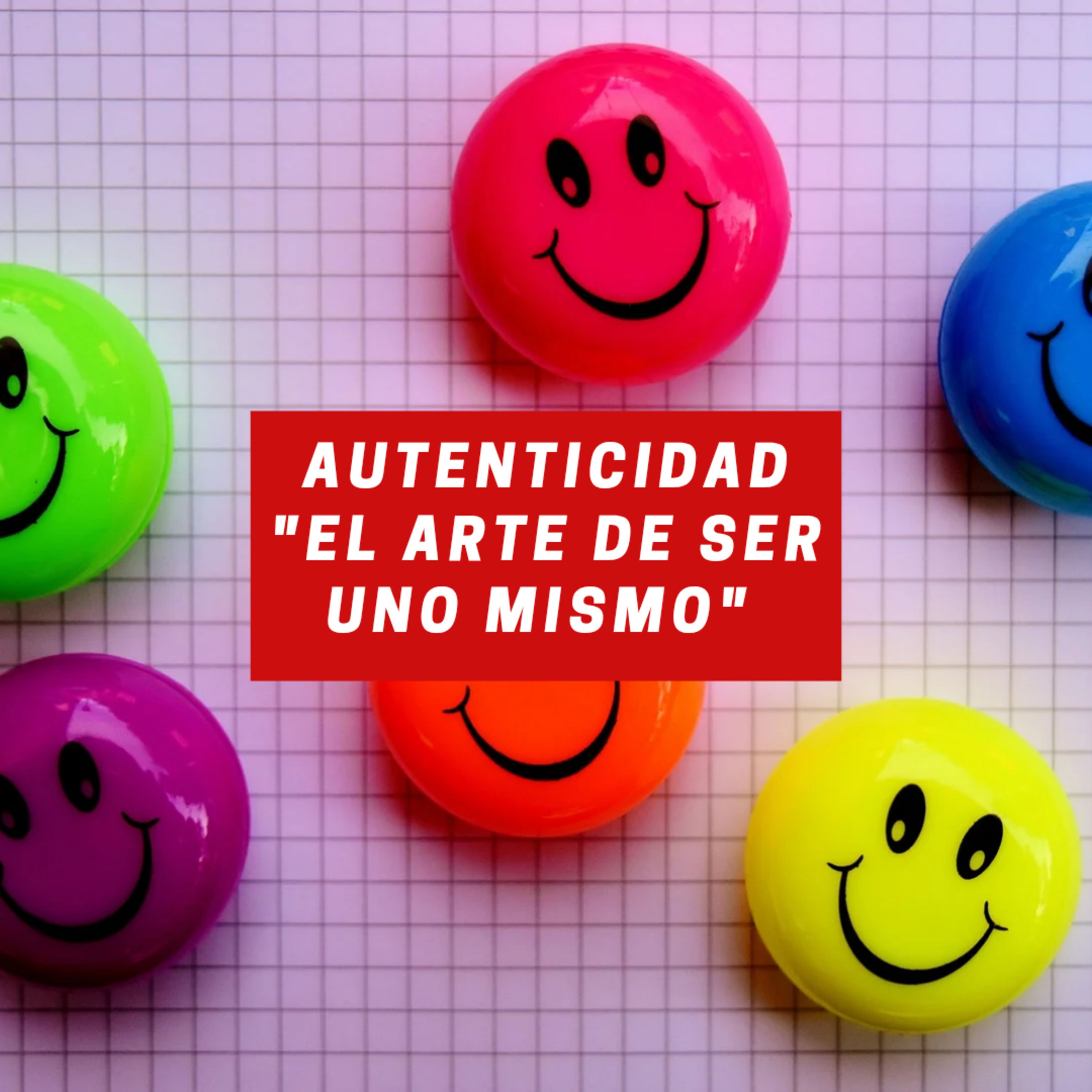 Autenticidad: El arte de ser uno mismo episode artwork