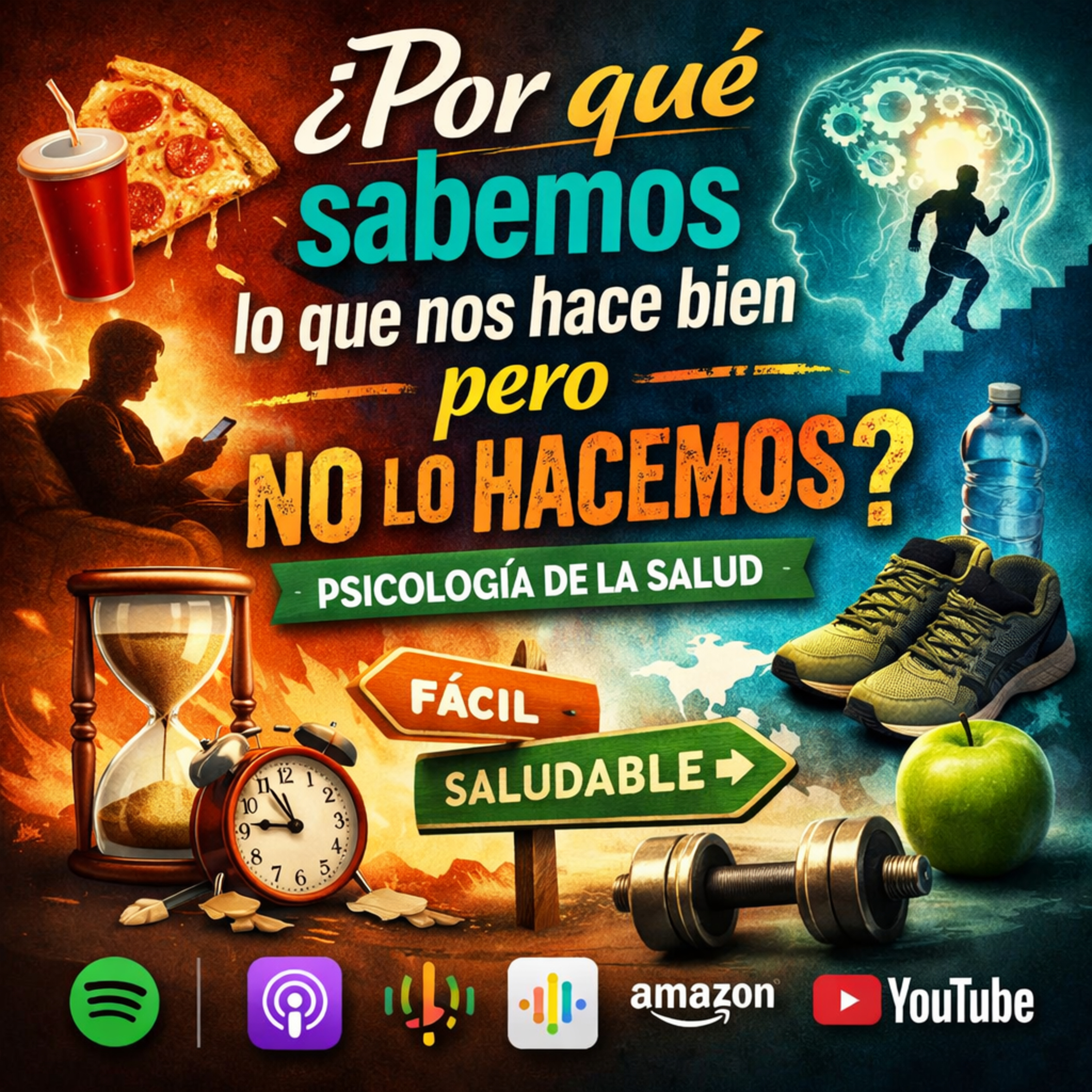 ¿Por qué sabemos lo que nos hace bien pero no lo hacemos? episode artwork