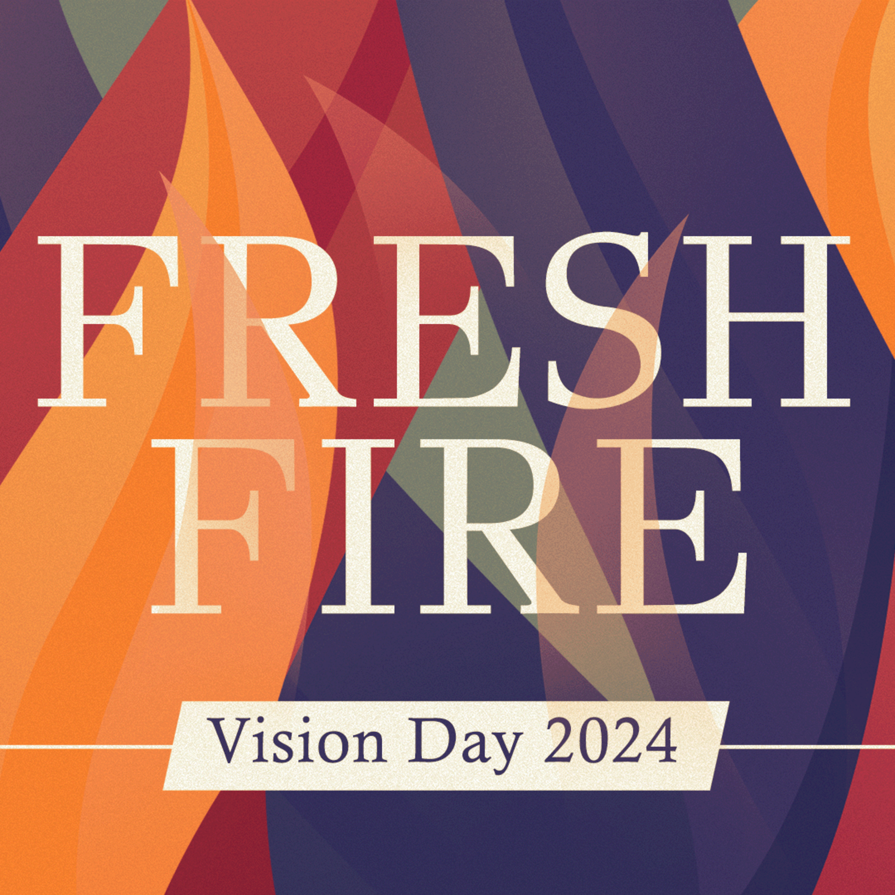 Vision Day 2024 - Fresh Fire episode artwork