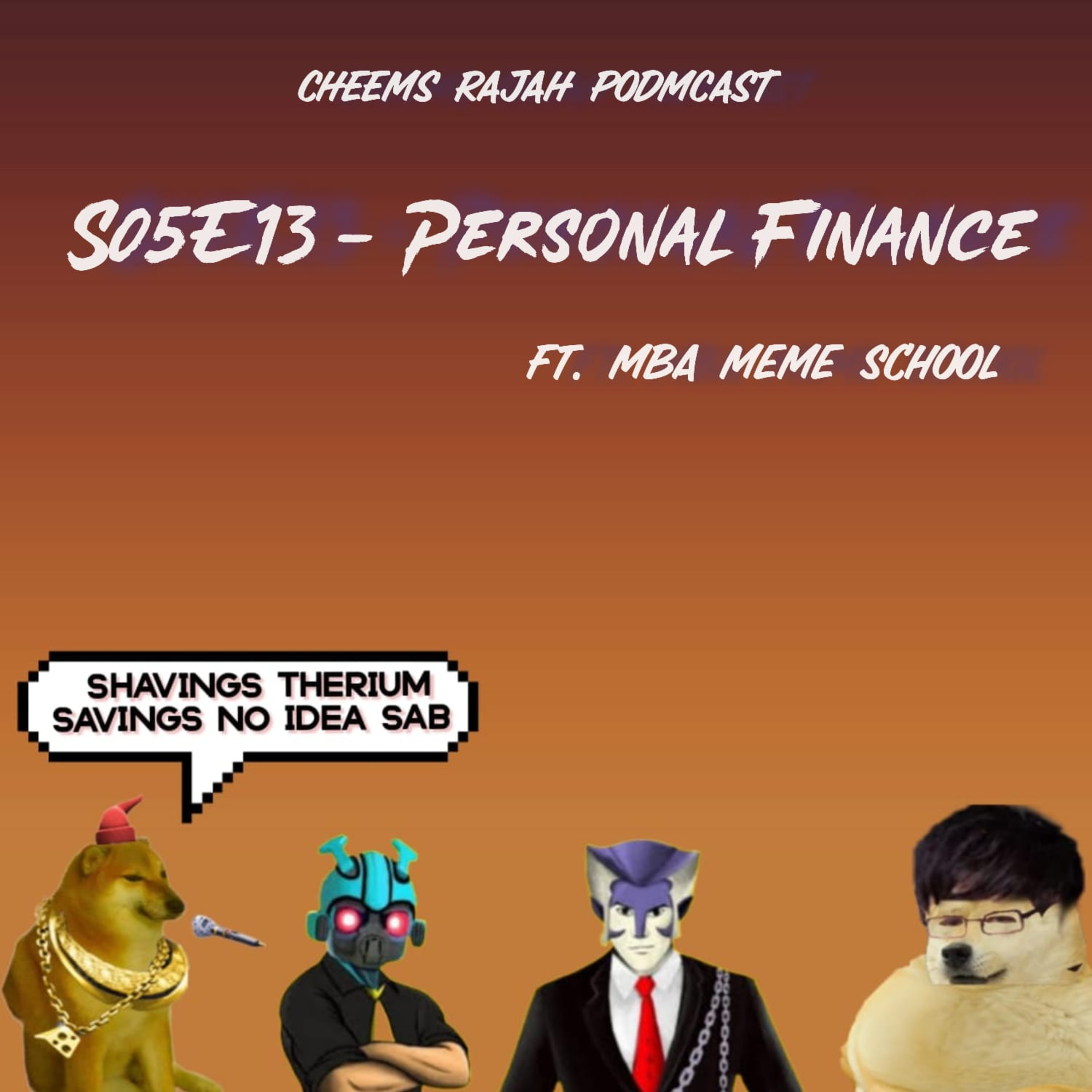 Cheems Rajah Podmcast
