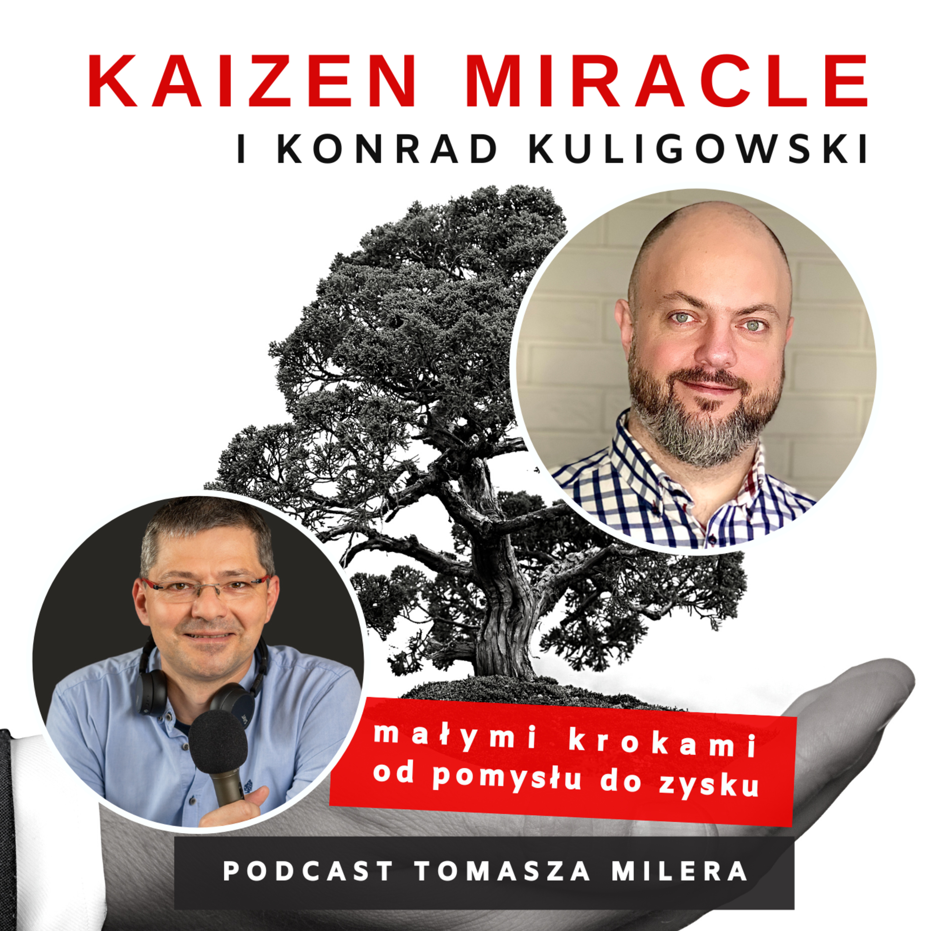 Kaizen Miracle 107. Jak małymi krokami poprawić marketing internetowy? Rozmowa z Tomka Milera z Konradem Kuligowskim episode artwork