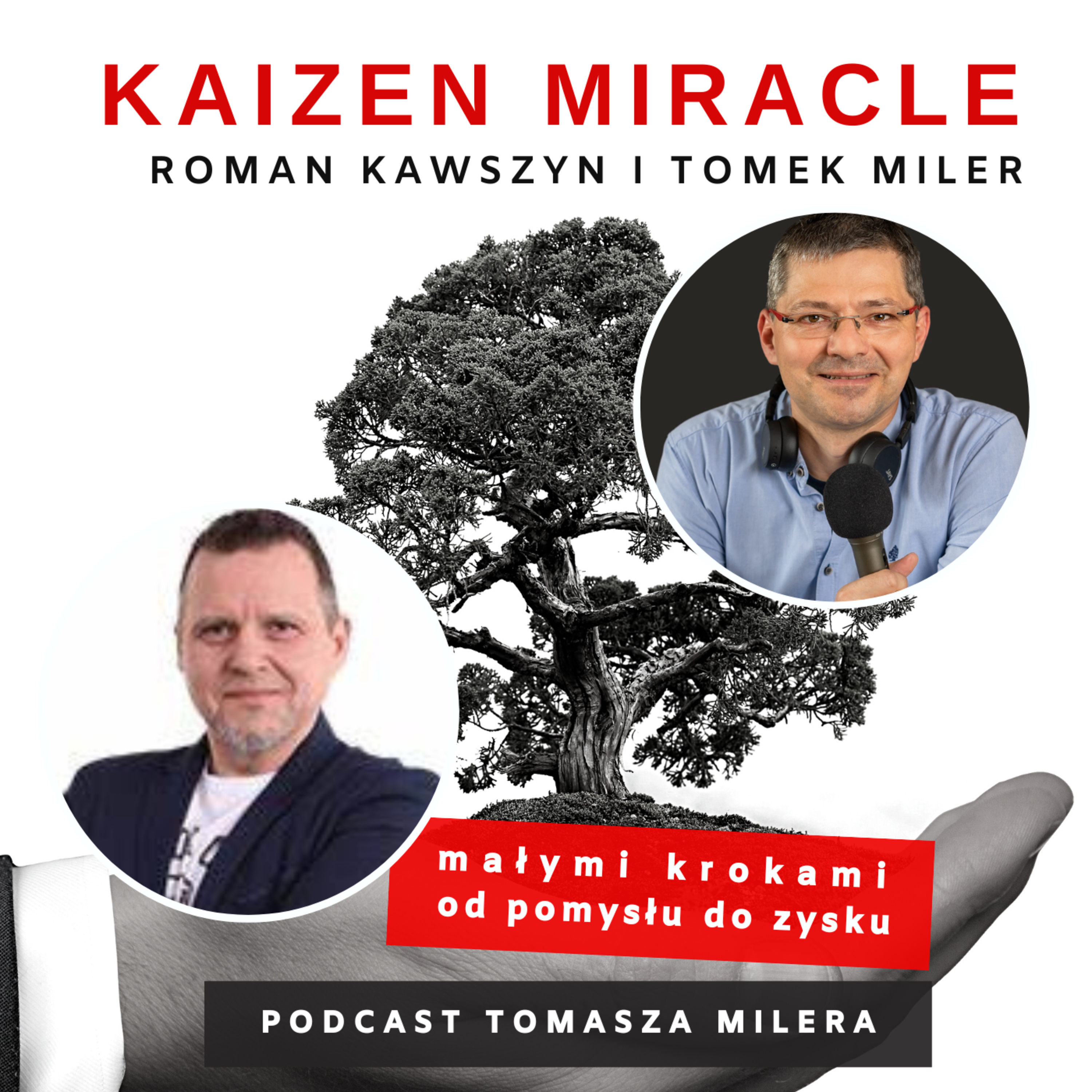 Kaizen Miracle 109. Jak korzystać z Kaizen w sprzedaży? Rozmowa Romana Kawszyna z Tomkiem Milerem episode artwork