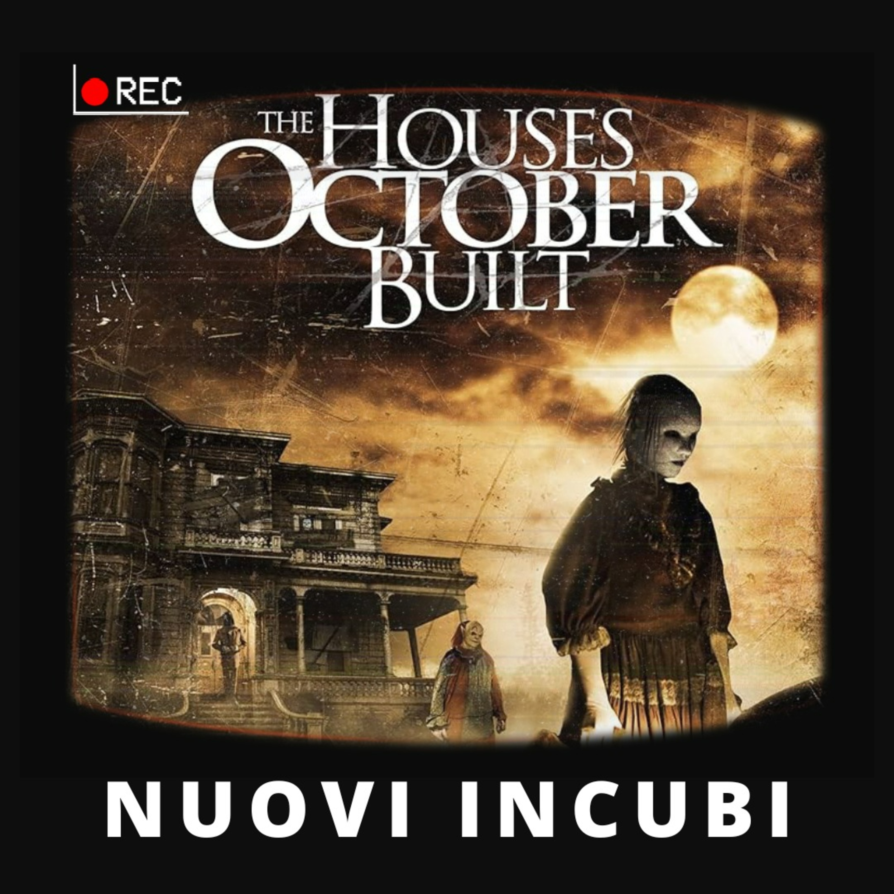 Nuovi Incubi: S04_E25: The Houses October Built episode artwork