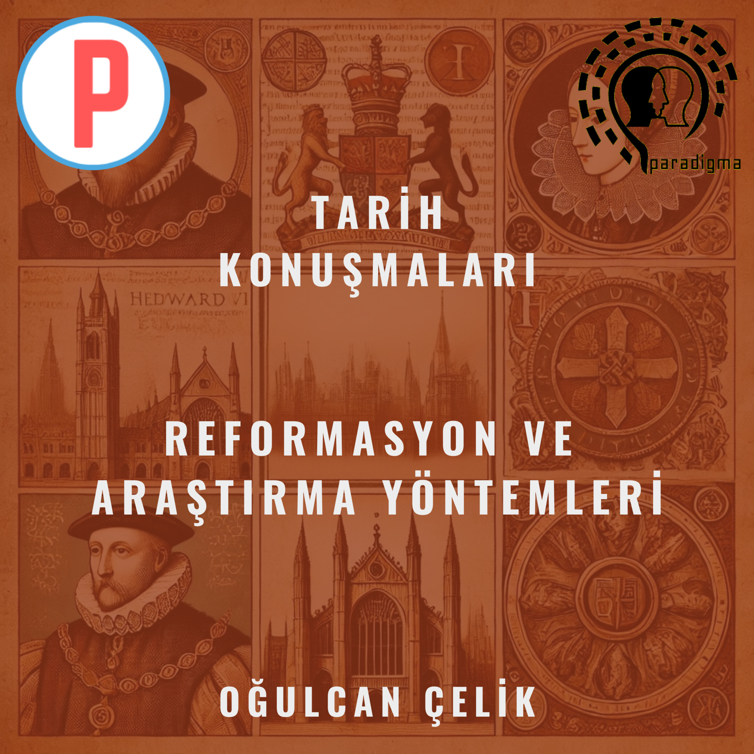 Tarih Konuşmaları - 1: Reformasyon ve Araştırma Yöntemleri episode artwork