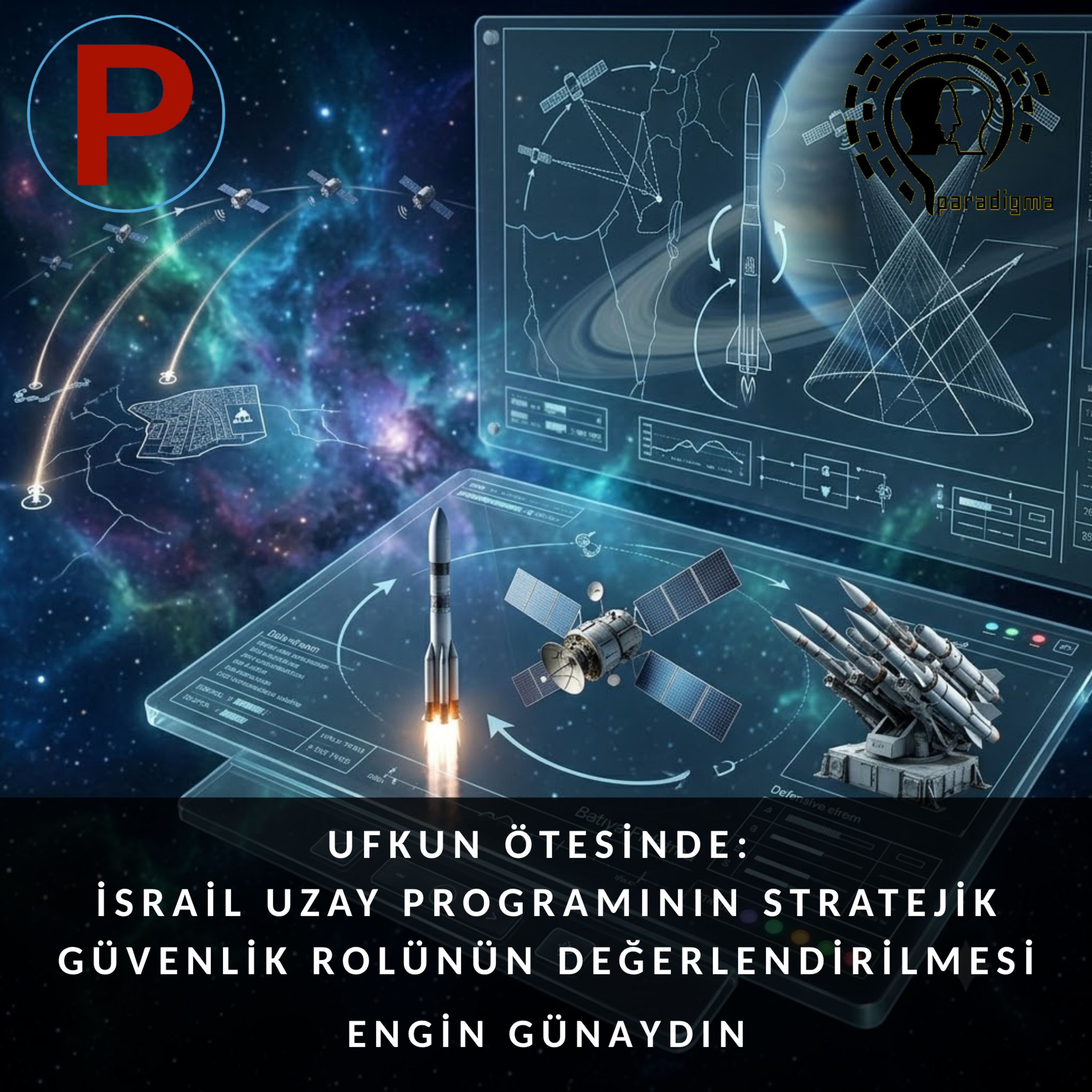 Ufkun Ötesinde: İsrail Uzay Programının Stratejik Güvenlik Rolünün Değerlendirilmesi  episode artwork