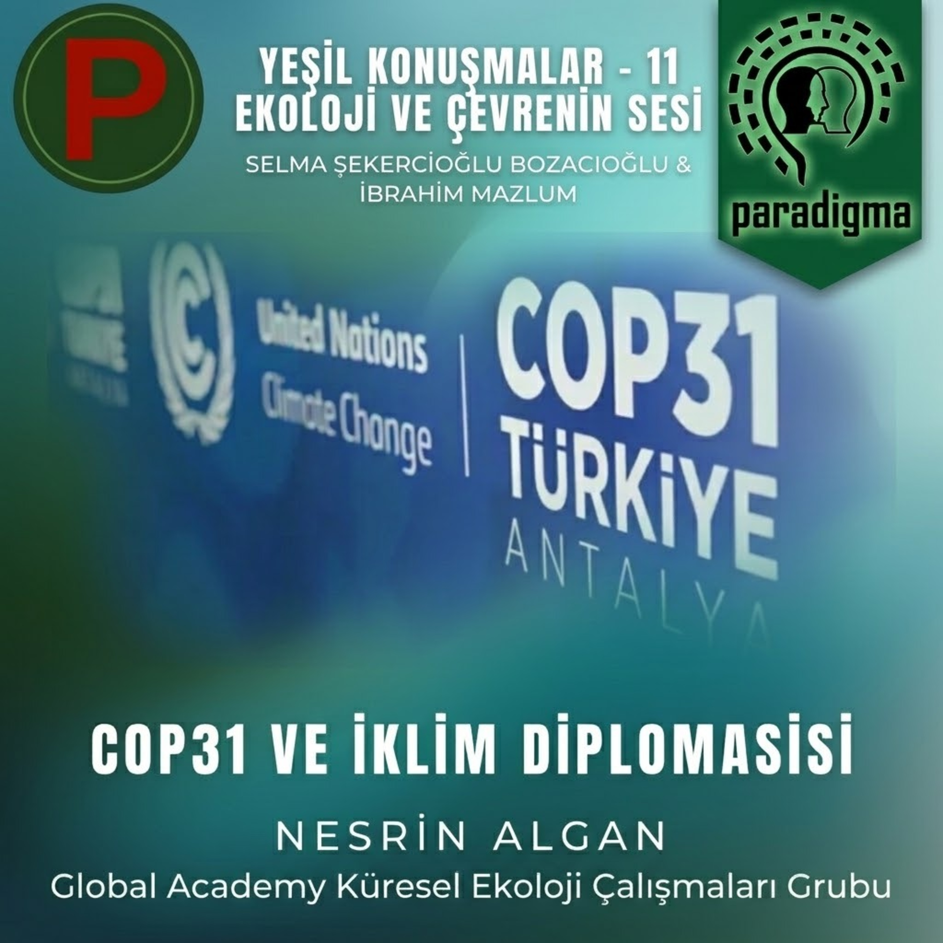 Yeşil Konuşmalar – 11: COP31 ve İklim Diplomasisi episode artwork