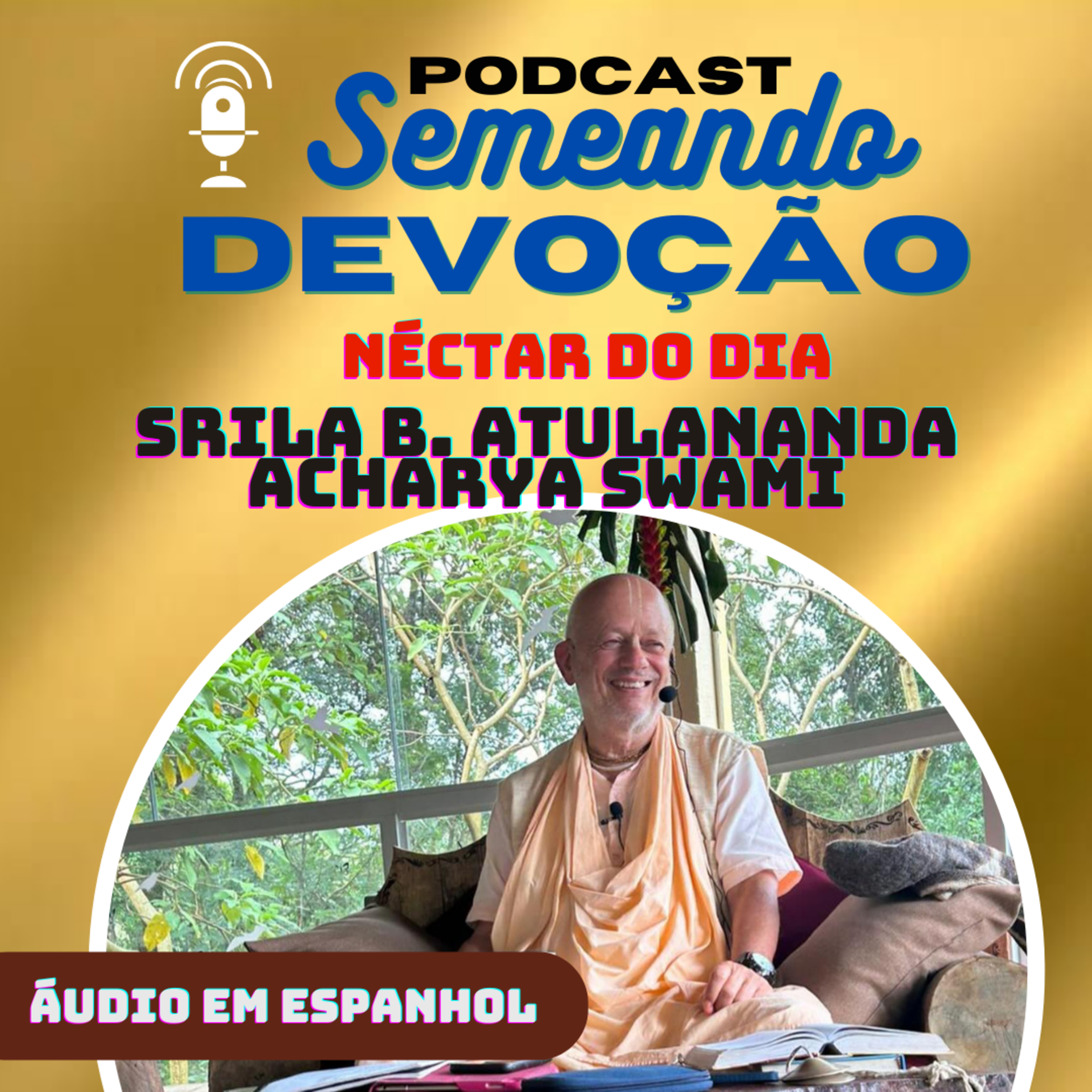 NÉCTAR DO DIA - com GURUDEVA ATULANANDA / Áudio em espanhol episode artwork