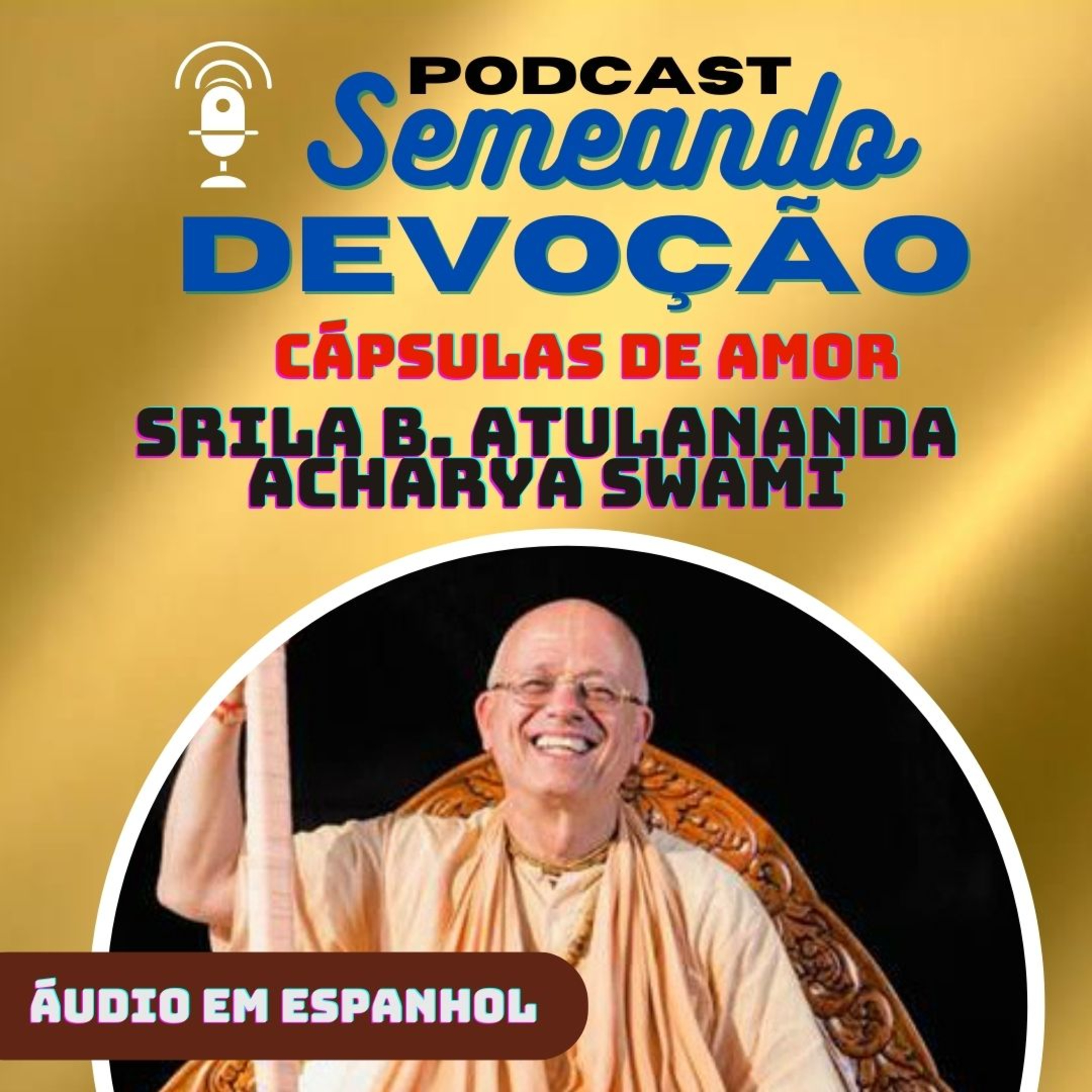 CÁPSULAS DE AMOR: A MENTE BURGUESA - GURUDEVA ATULANANDA / Áudio em espanhol