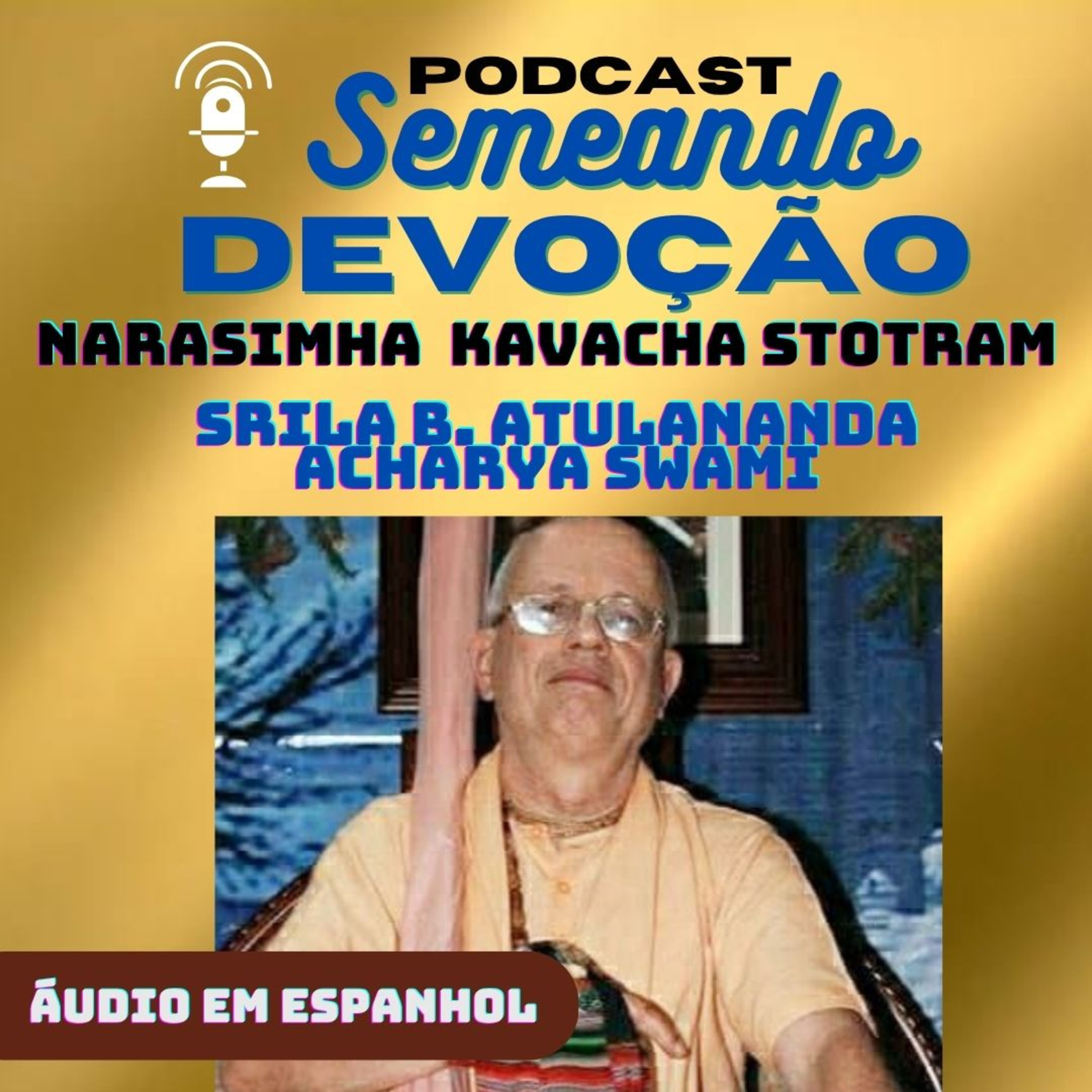 NARASIMHA Kavacha Stotram - Gurudeva Atulananda - Áudio em Espanhol episode artwork
