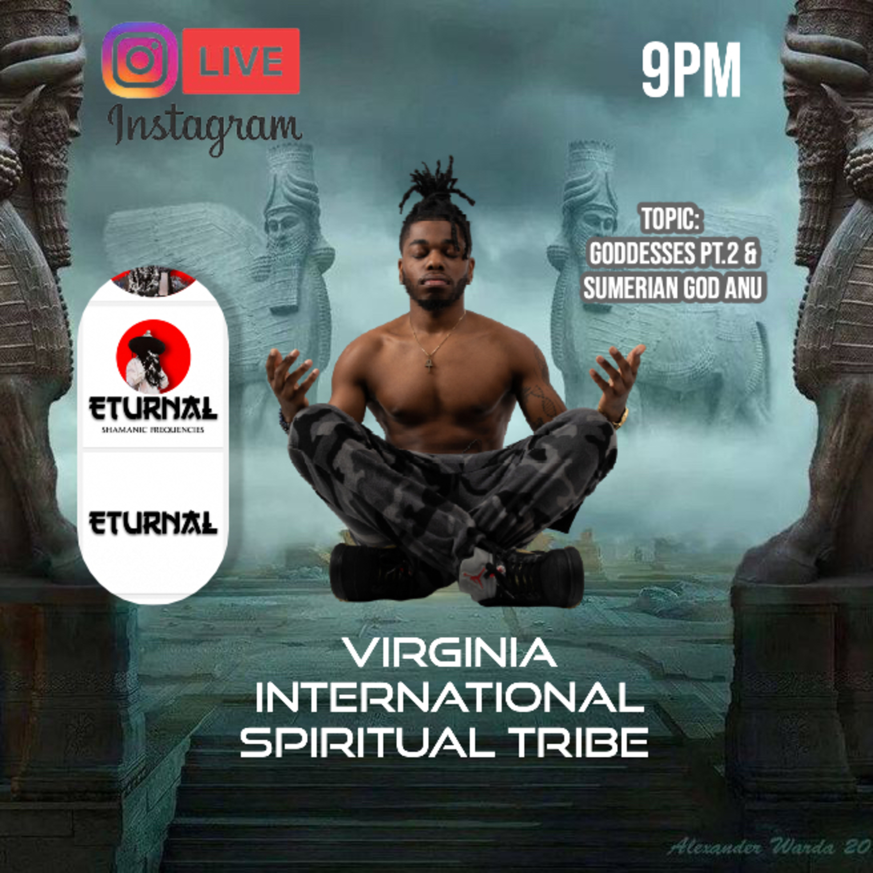 Goddesses Pt.2 & Sumerian Supreme God ANU with @ Eturnal & Jana | Third Eye 5: Just A Vibe Audio