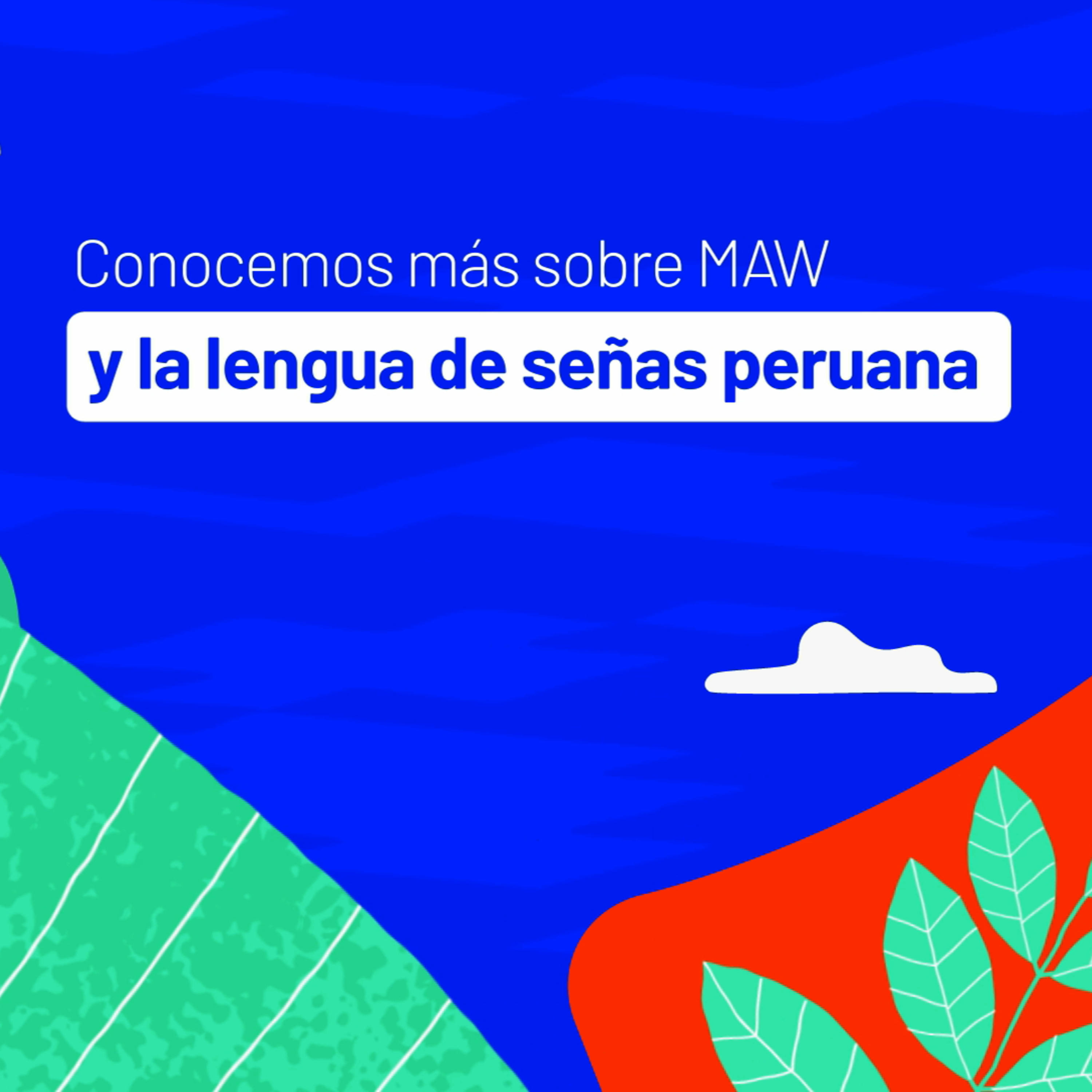 Conocemos más sobre Maw y la lengua de señas peruana (LSP) episode artwork
