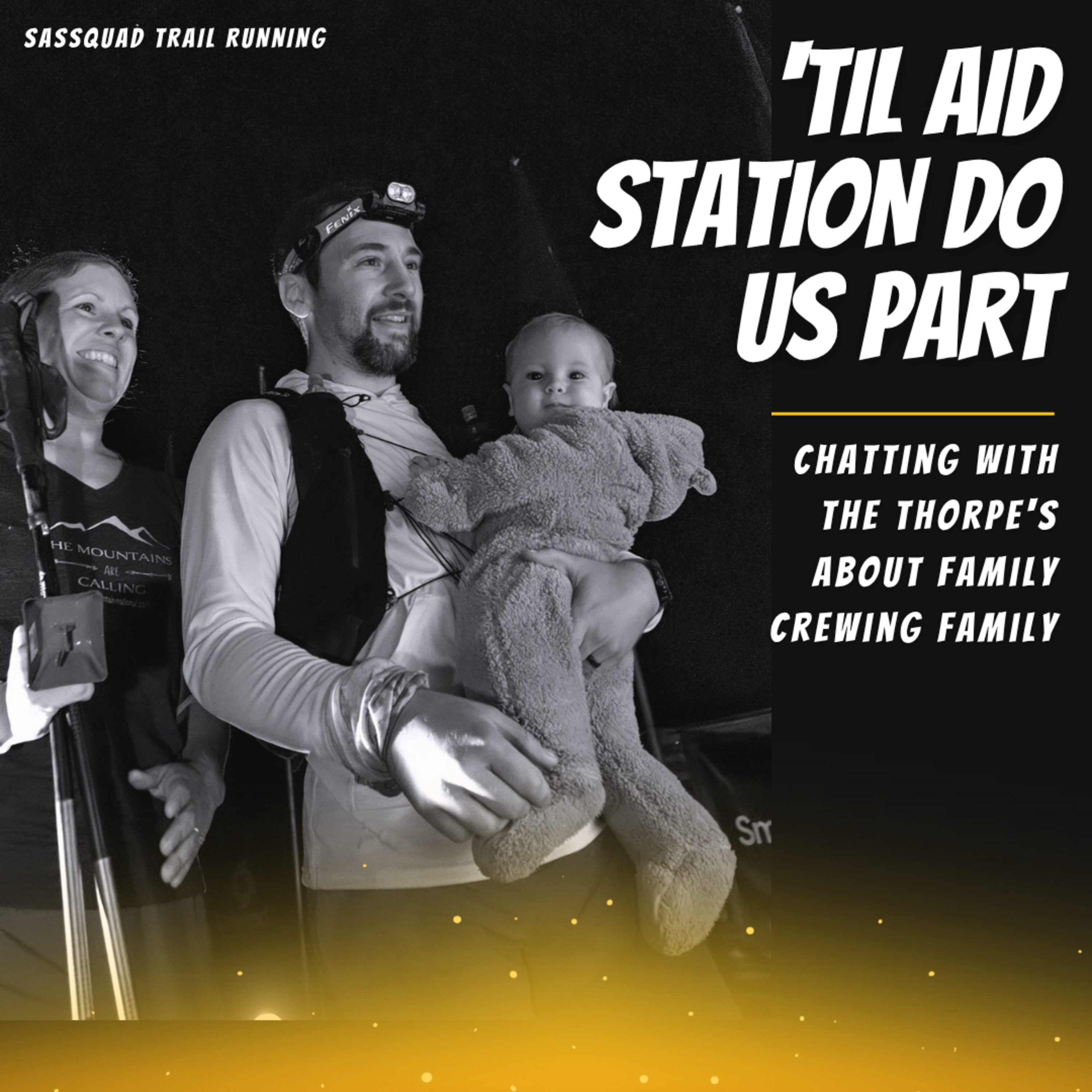 'Til Aid Station Do Us Part - Chatting with the Thorpe's about Family Crewing Family