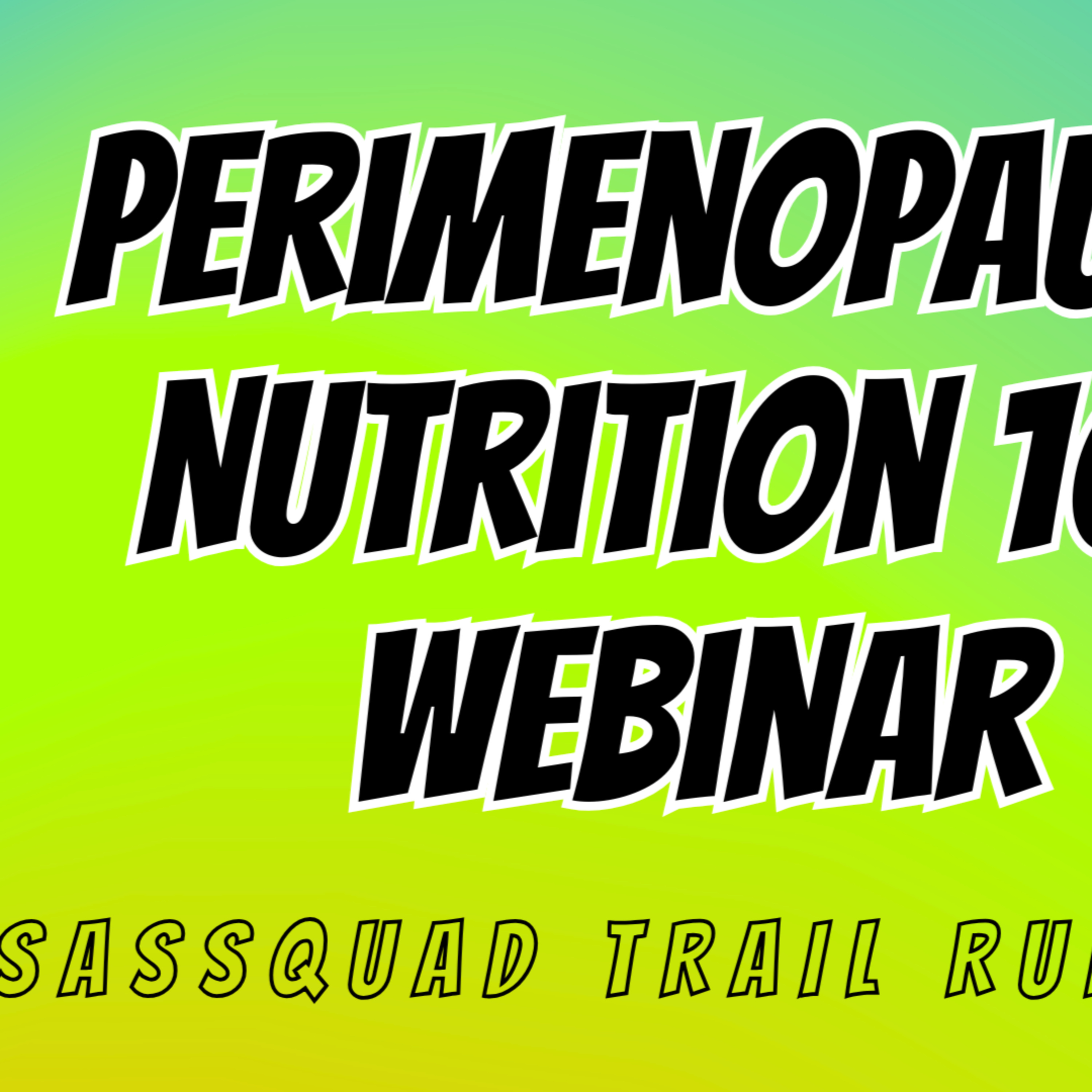 Perimenopause Nutrition 101 Webinar episode artwork