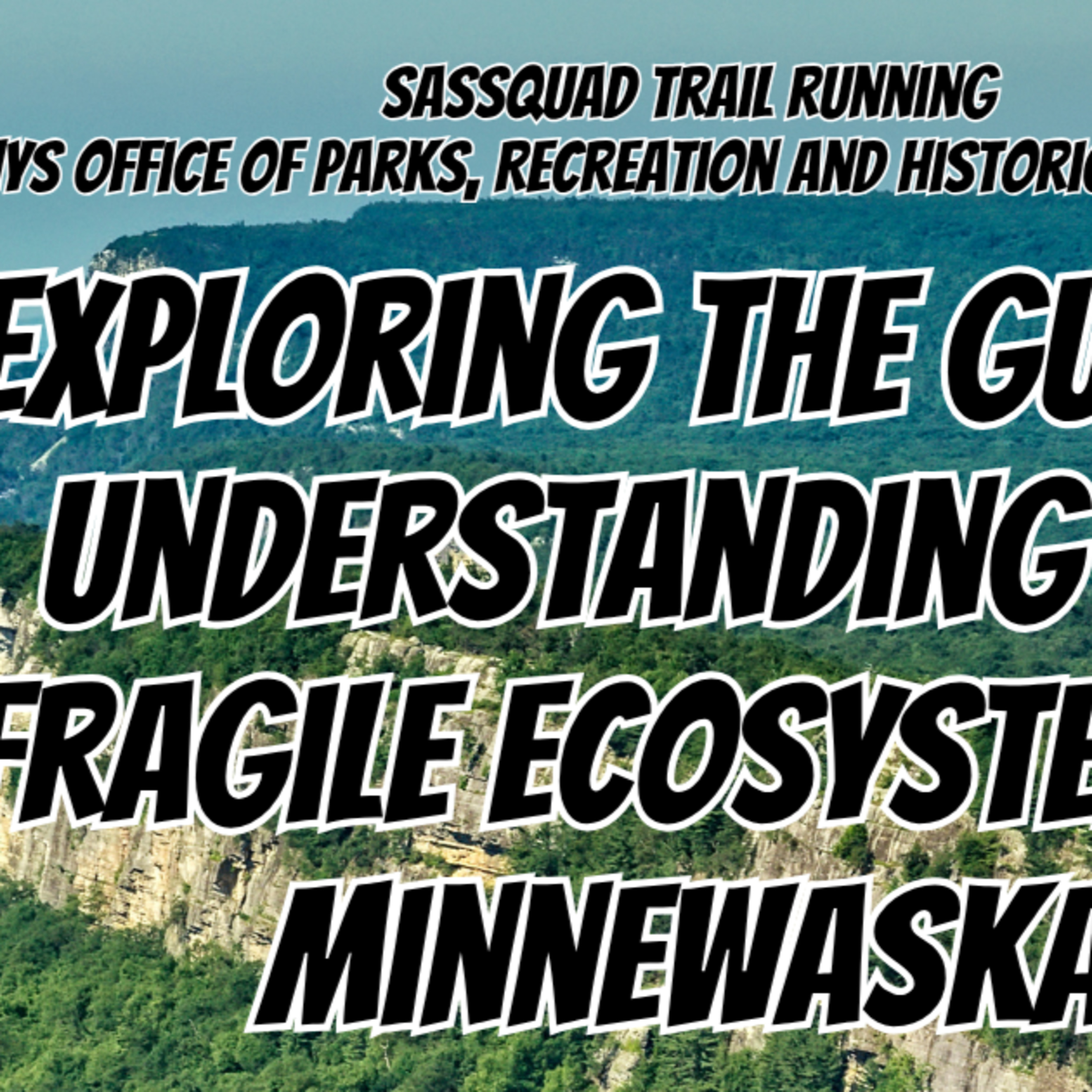 Exploring the Gunks: Understanding the Fragile Ecosystem of Minnewaska episode artwork