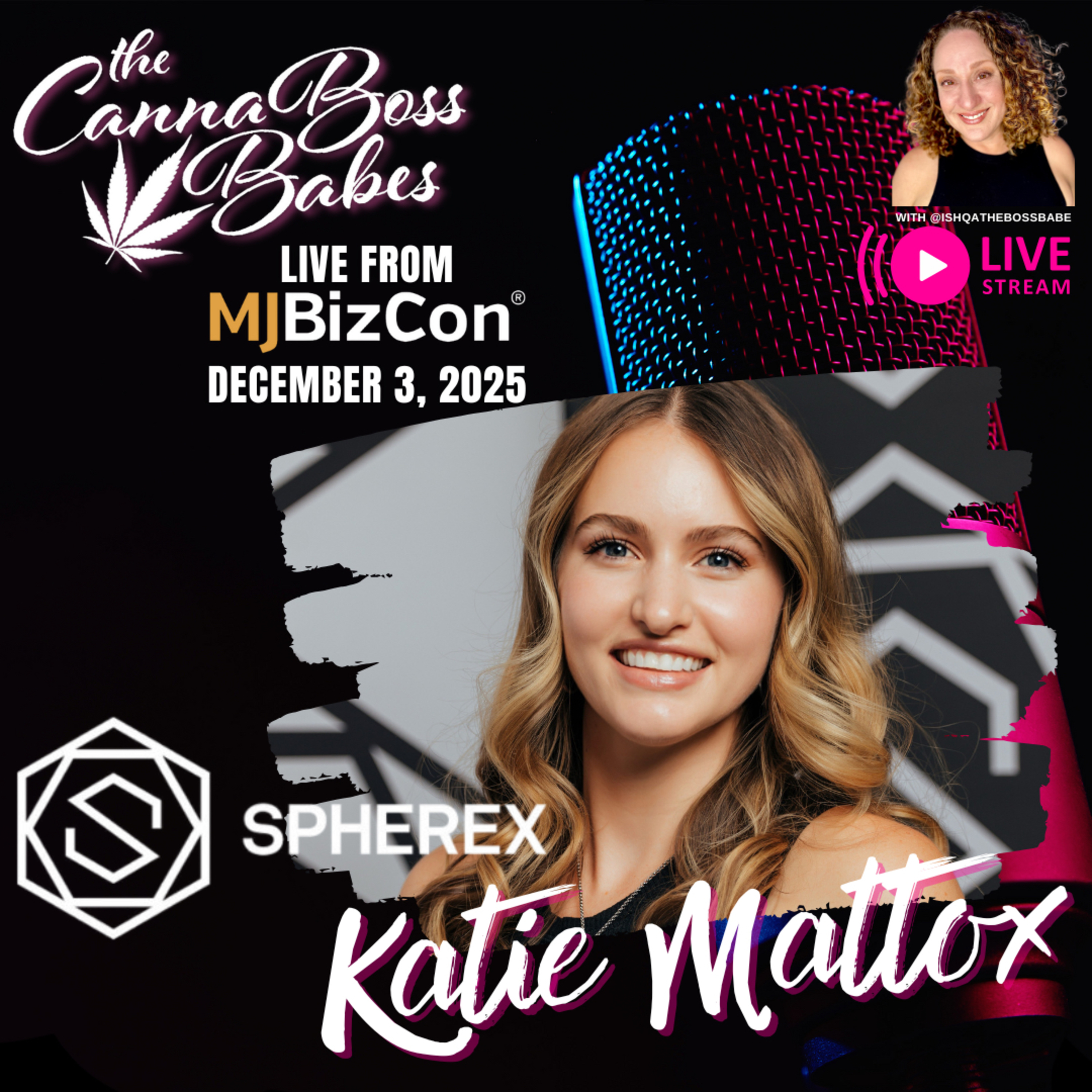 Katie Mattox - Building Cannabis Brand Loyalty: How Spherex Replaced Discounts With Community Events episode artwork