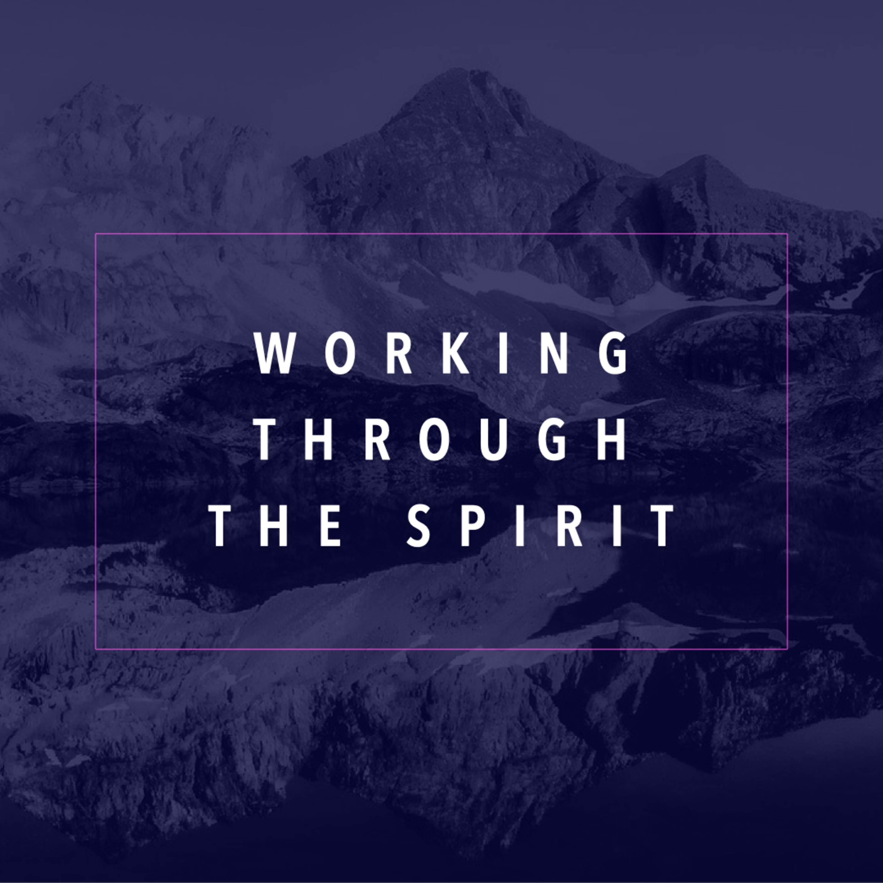 The Spirit's Work in You - Galatians 5:16-26 episode artwork