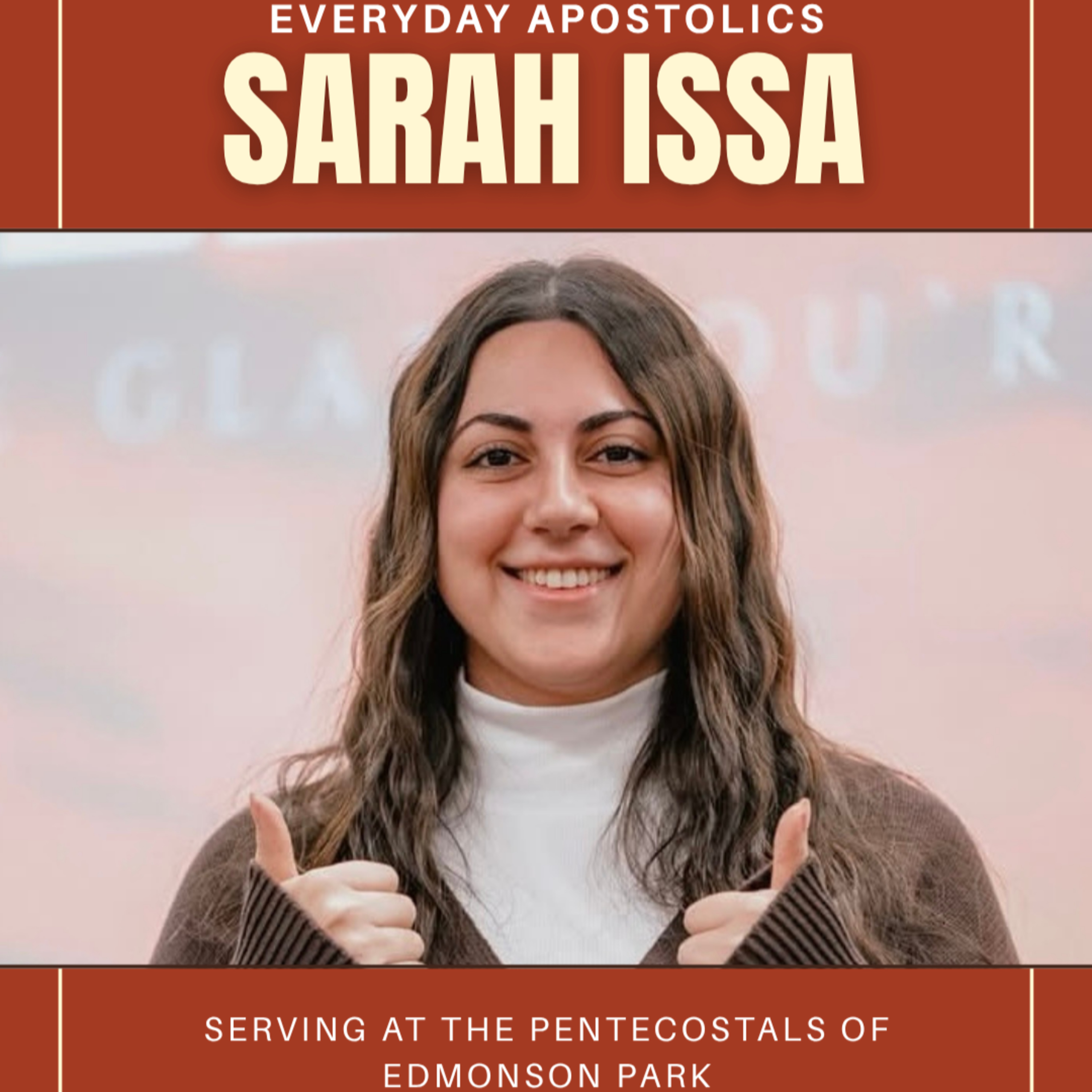 Sarah Issa- Serving at the Pentecostals of Edmonson Park episode artwork