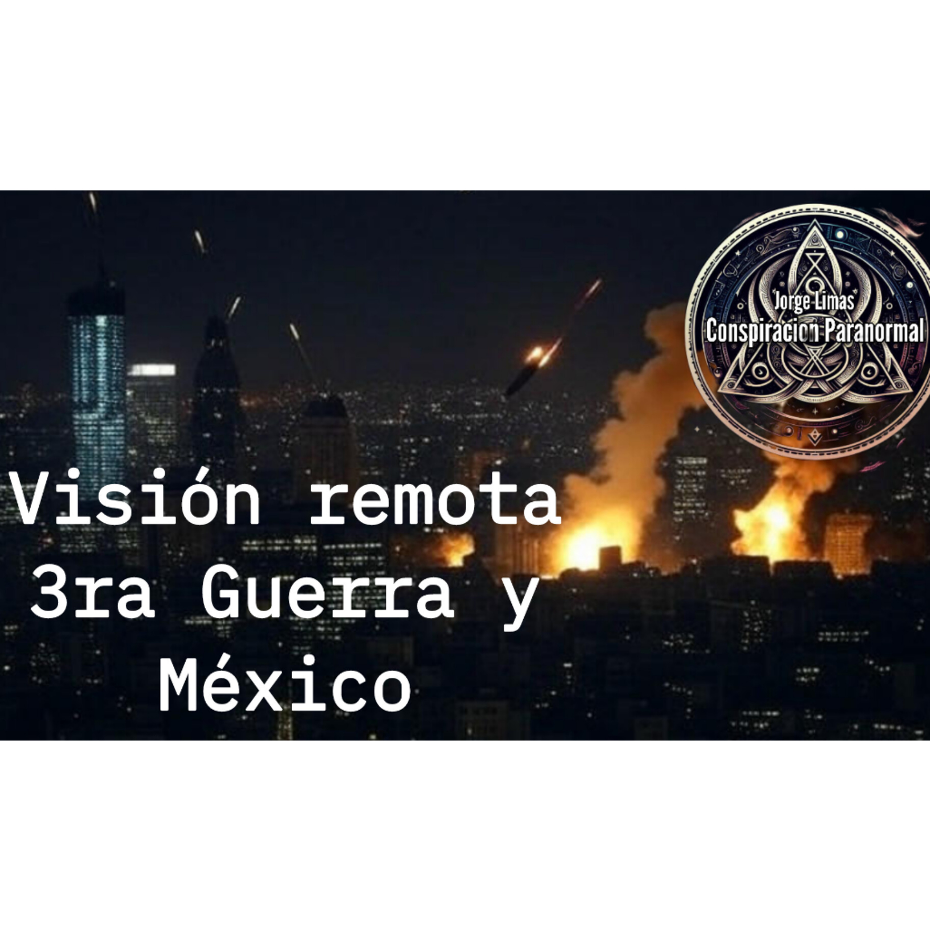 Visión Remota Efectos 3ra Guerra en México