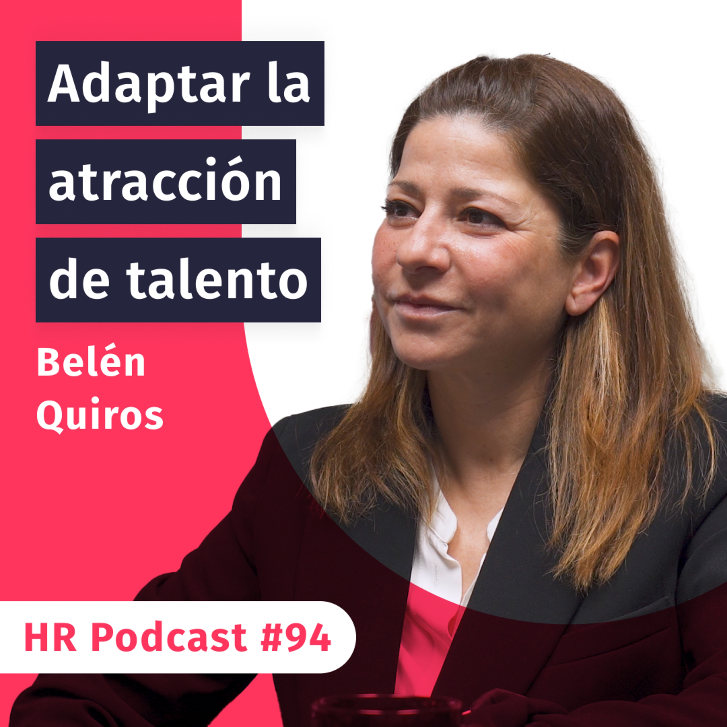 #94 Adaptando estrategias de atracción de talento con Belén Quirós de JYSK