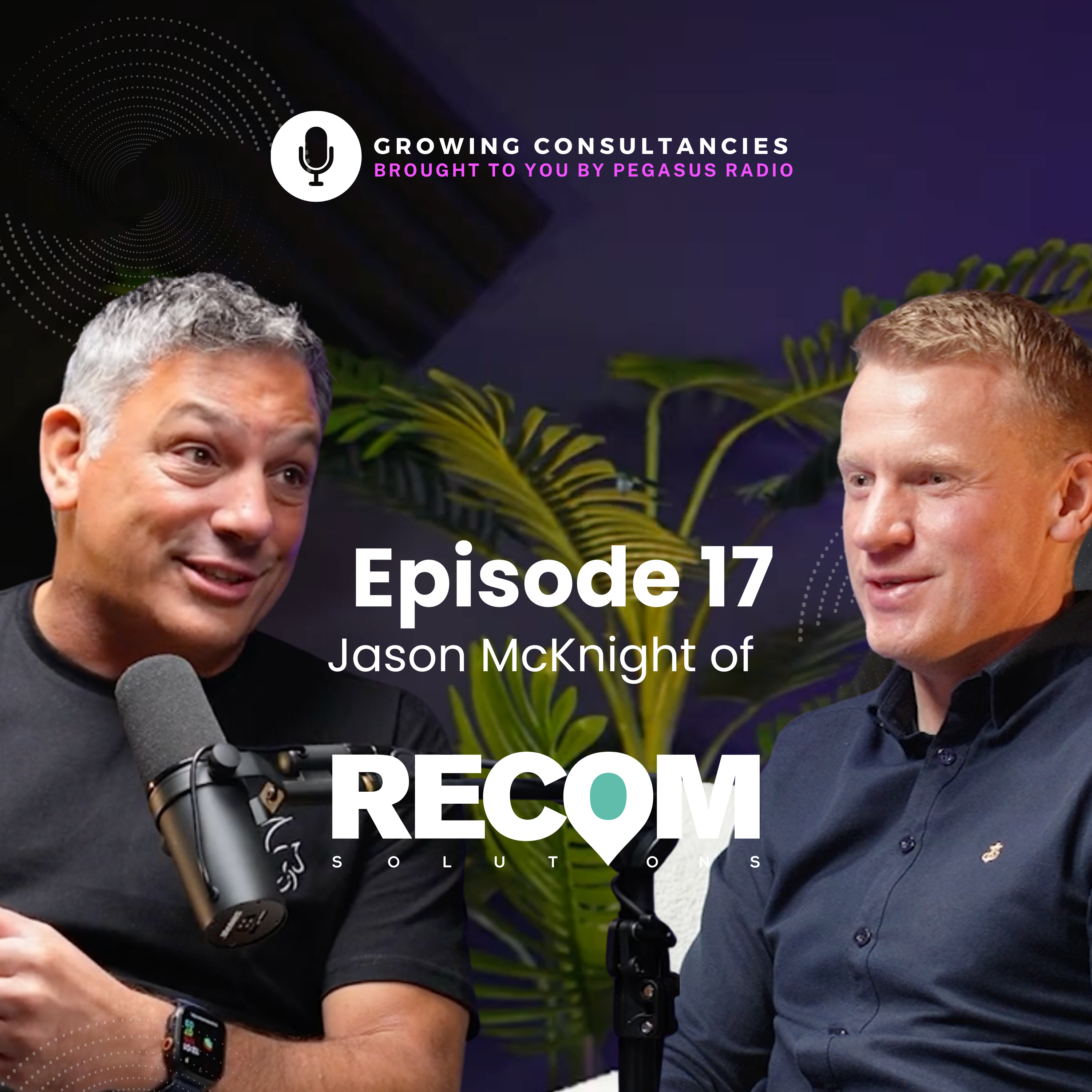 Growing Consultancies 017: Jason McKnight of Recom episode artwork