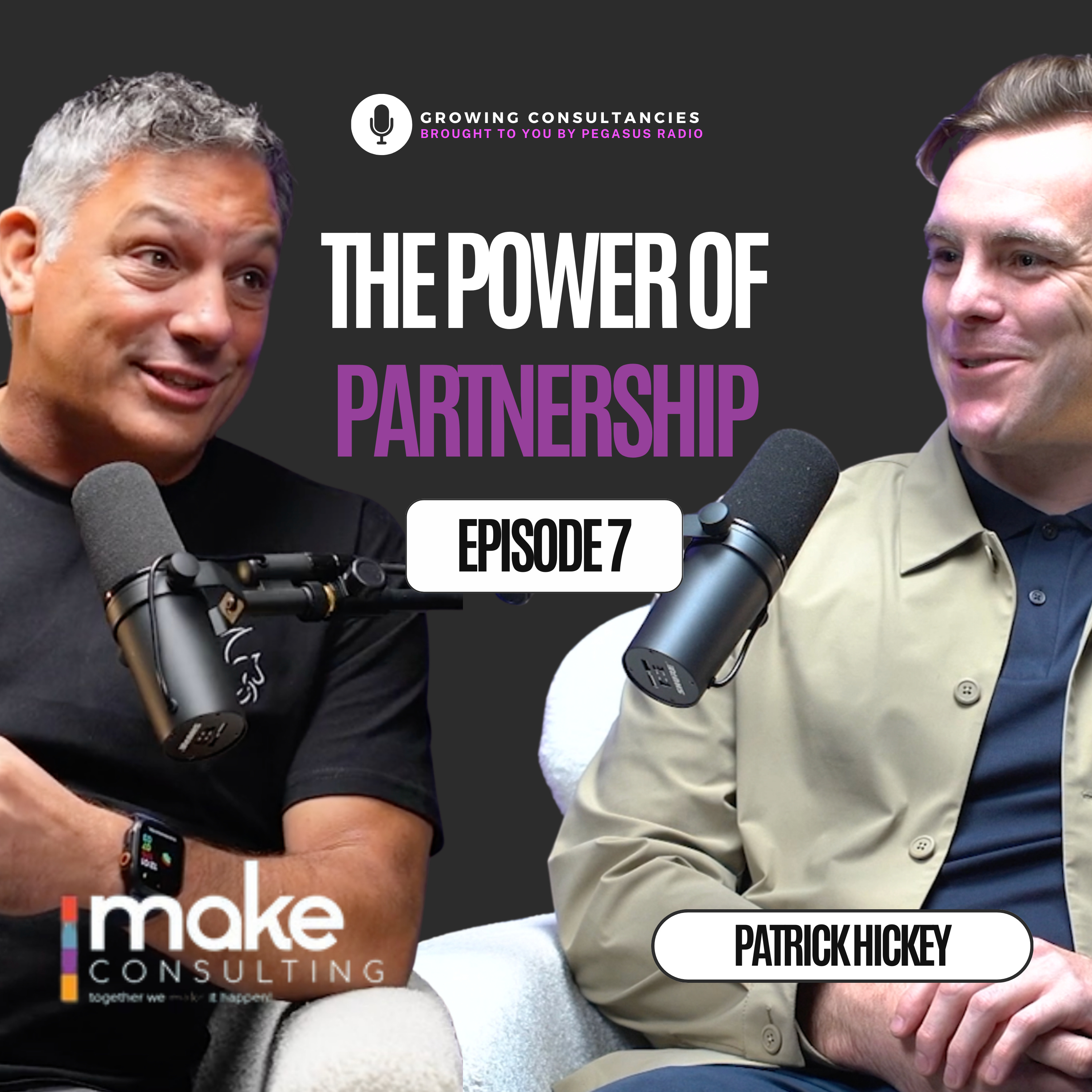 Growing Consultancies 007: Patrick Hickey - Make NW episode artwork