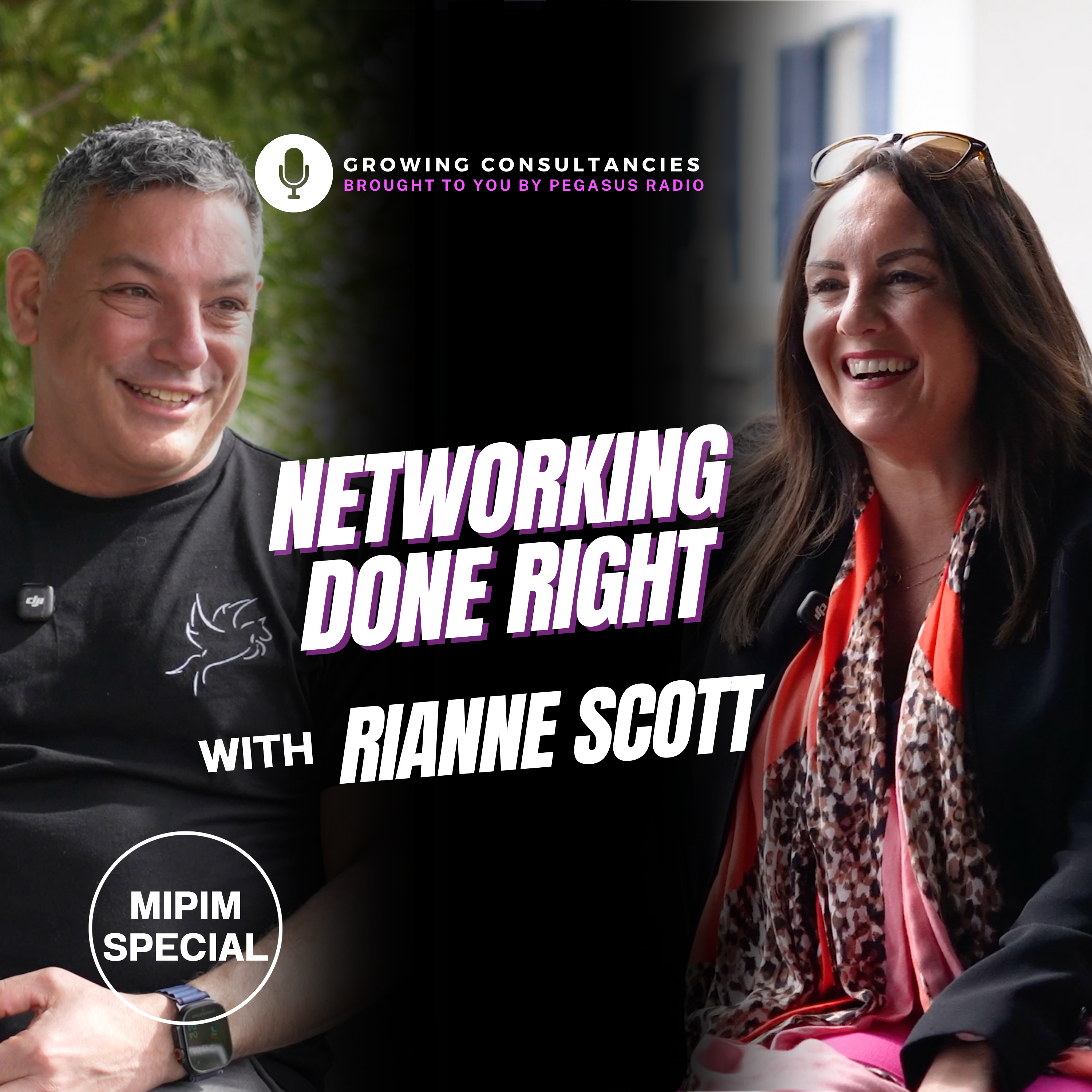 Growing Consultancies MIPIM Special 030: Networking Done Right with Rianne Scott of Atlas Facilities episode artwork