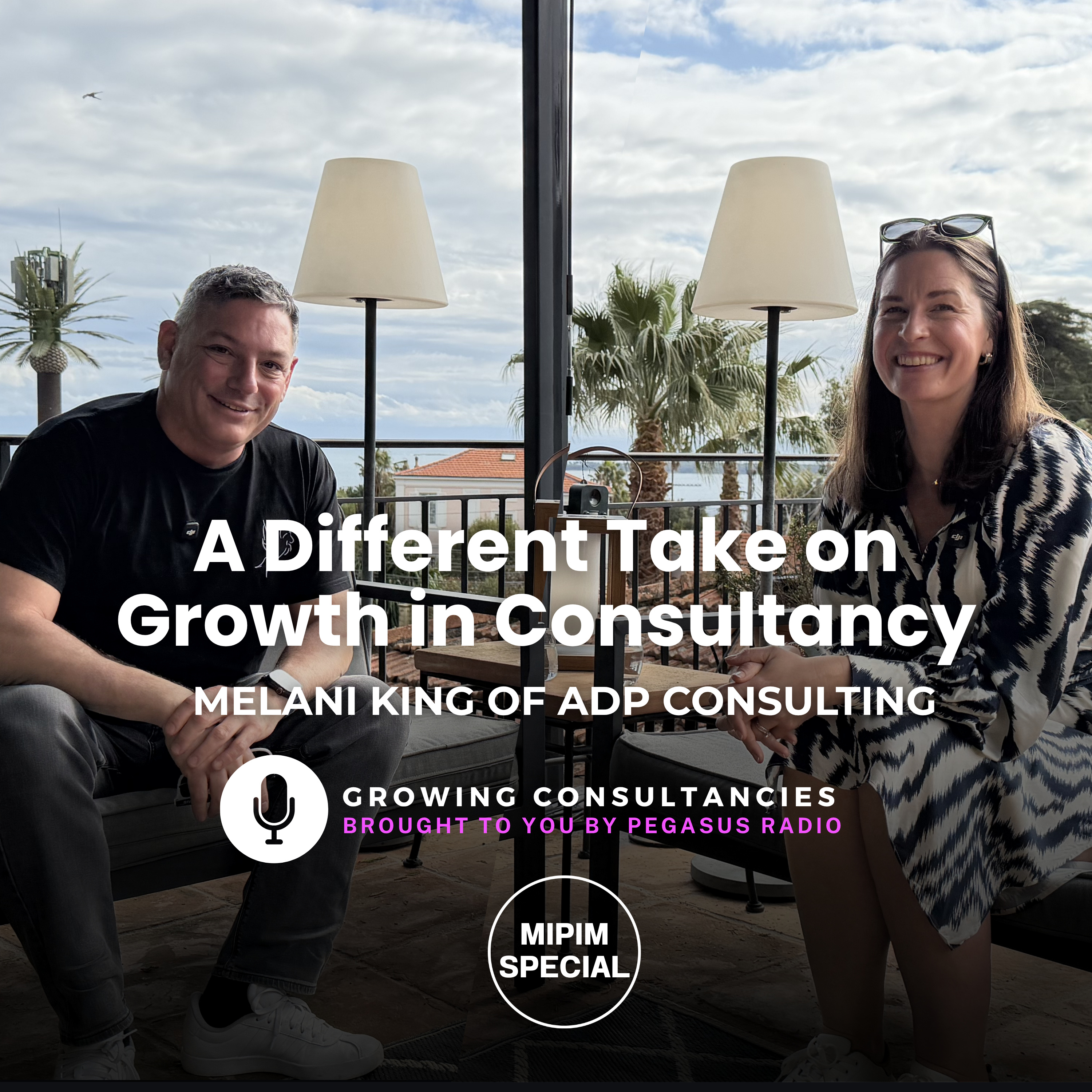MIPIM SPECIAL - A Different Take on Growth in Consultancy | Melani King of ADP Consulting - Ep 31