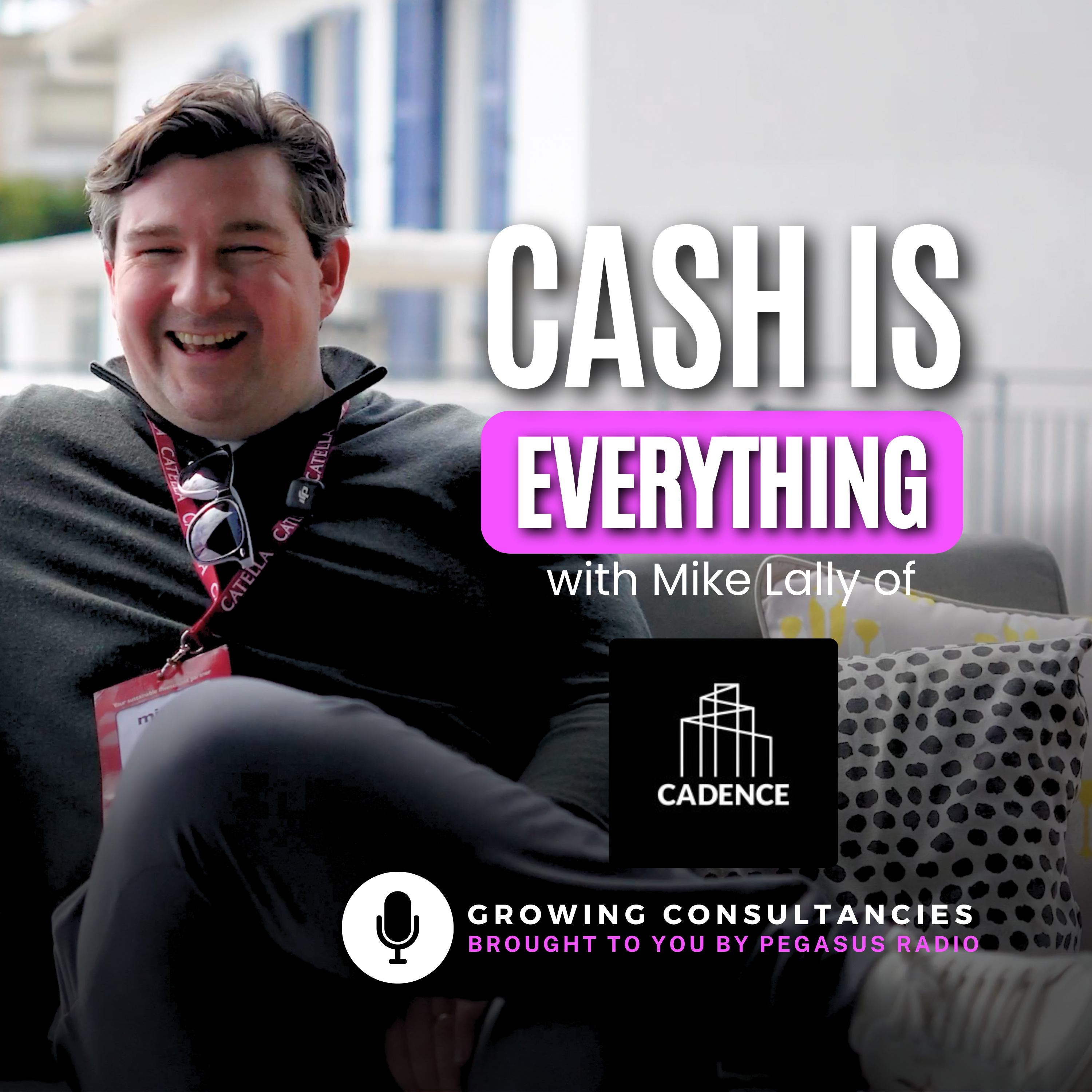 Built During COVID: How This Consultancy Scaled Fast | Mike Lally of Cadence Projects Ep34 episode artwork