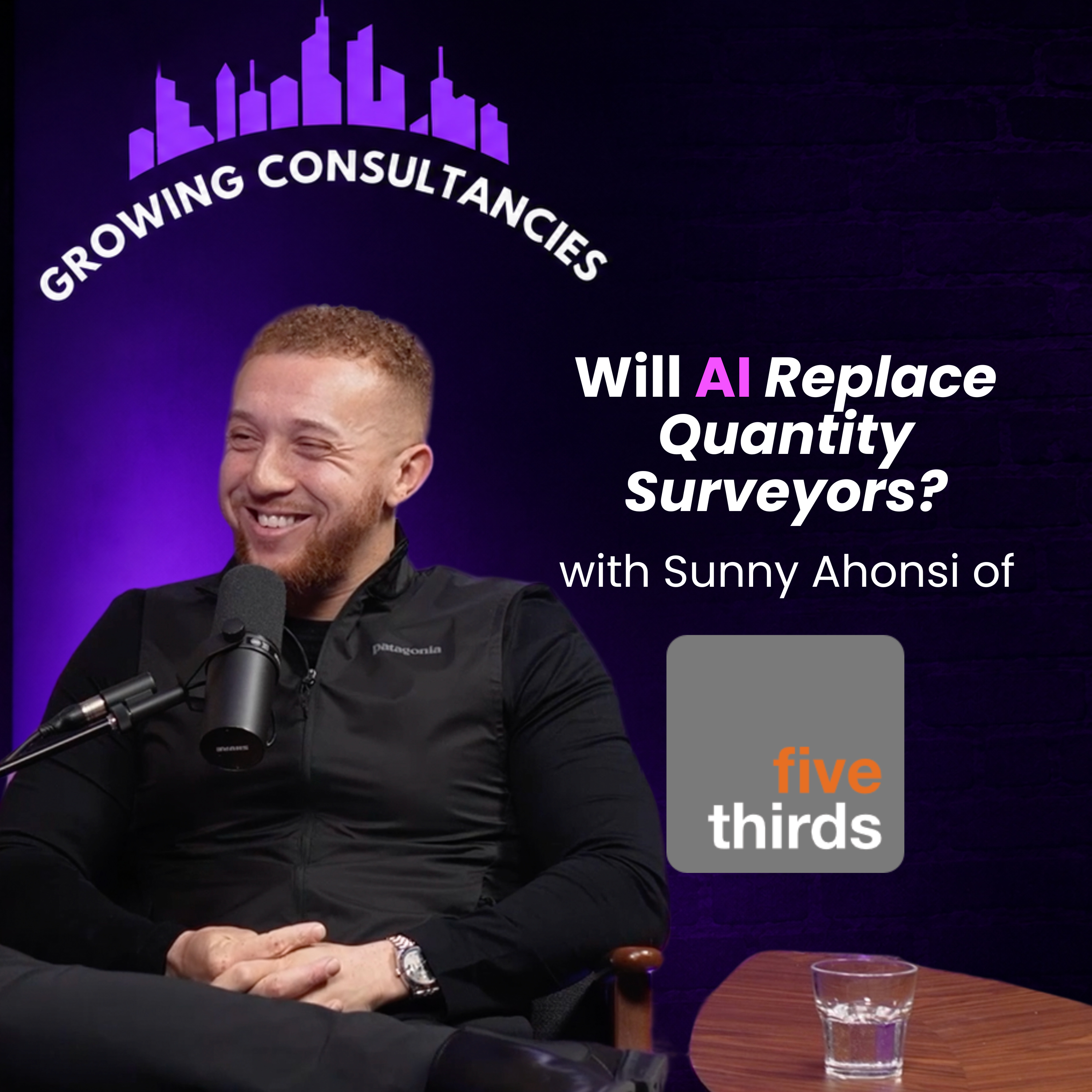 Will AI Replace Quantity Surveyors? | The Future of Construction Consultancies - Sunny Ahonsi of FiveThirds Construction Consultancy Ep39 episode artwork