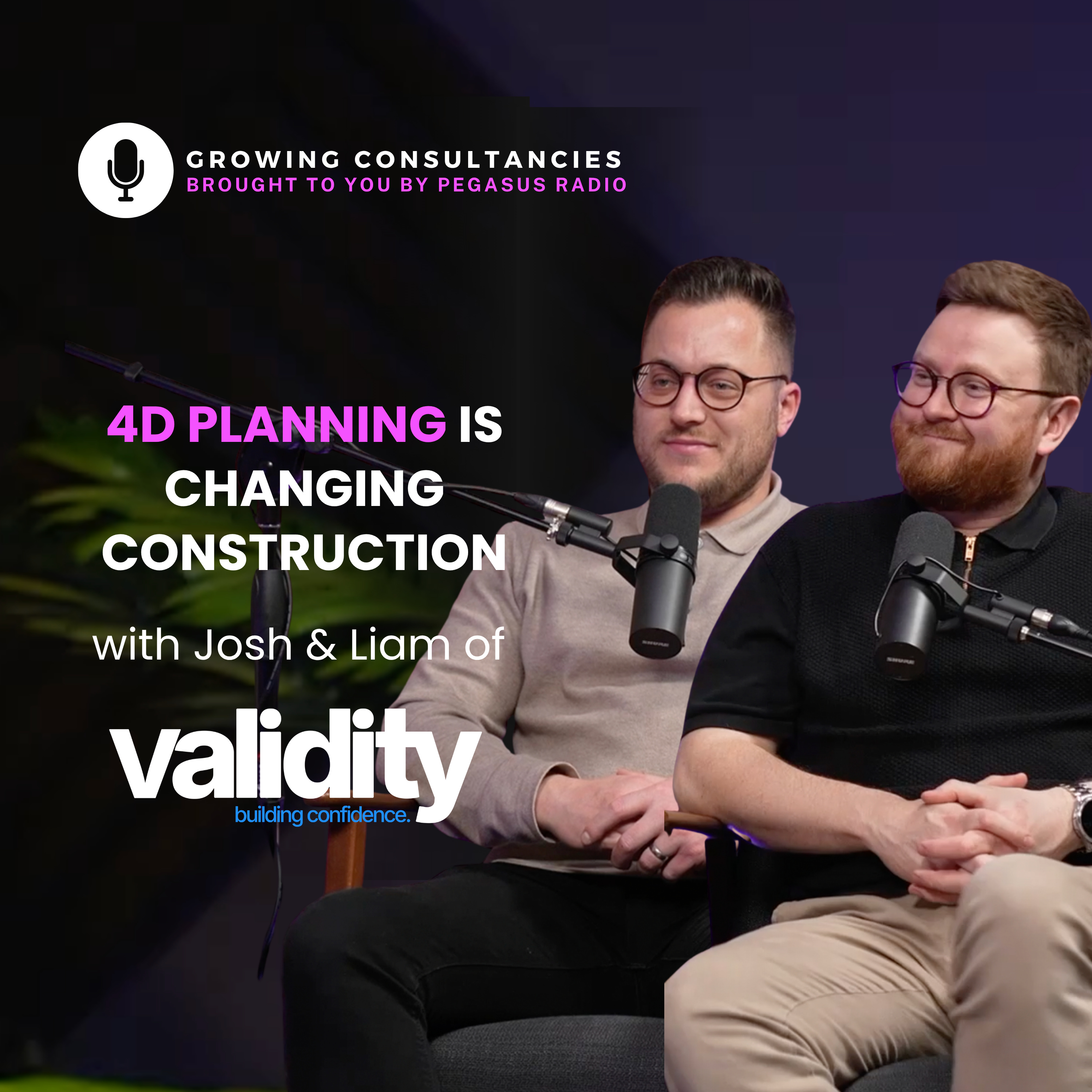 4D Planning is Changing Construction | Josh Hanson & Liam Clarke of Validity - Ep40 episode artwork
