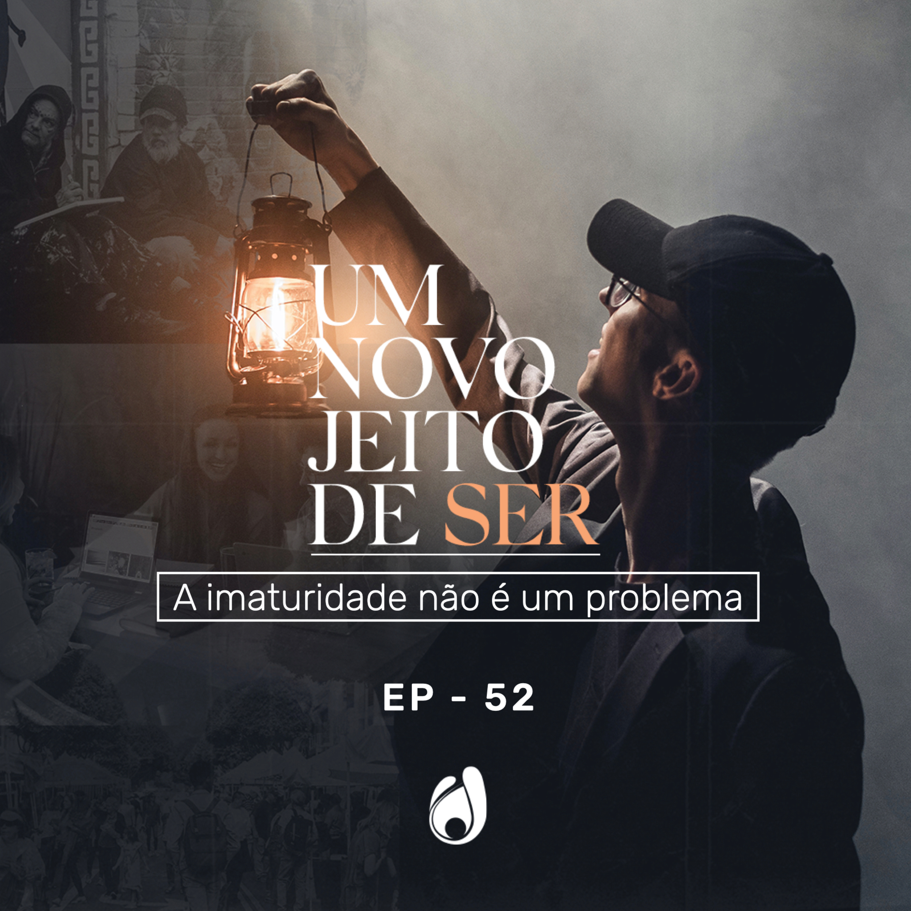 #52 | A imaturidade não é um problema episode artwork